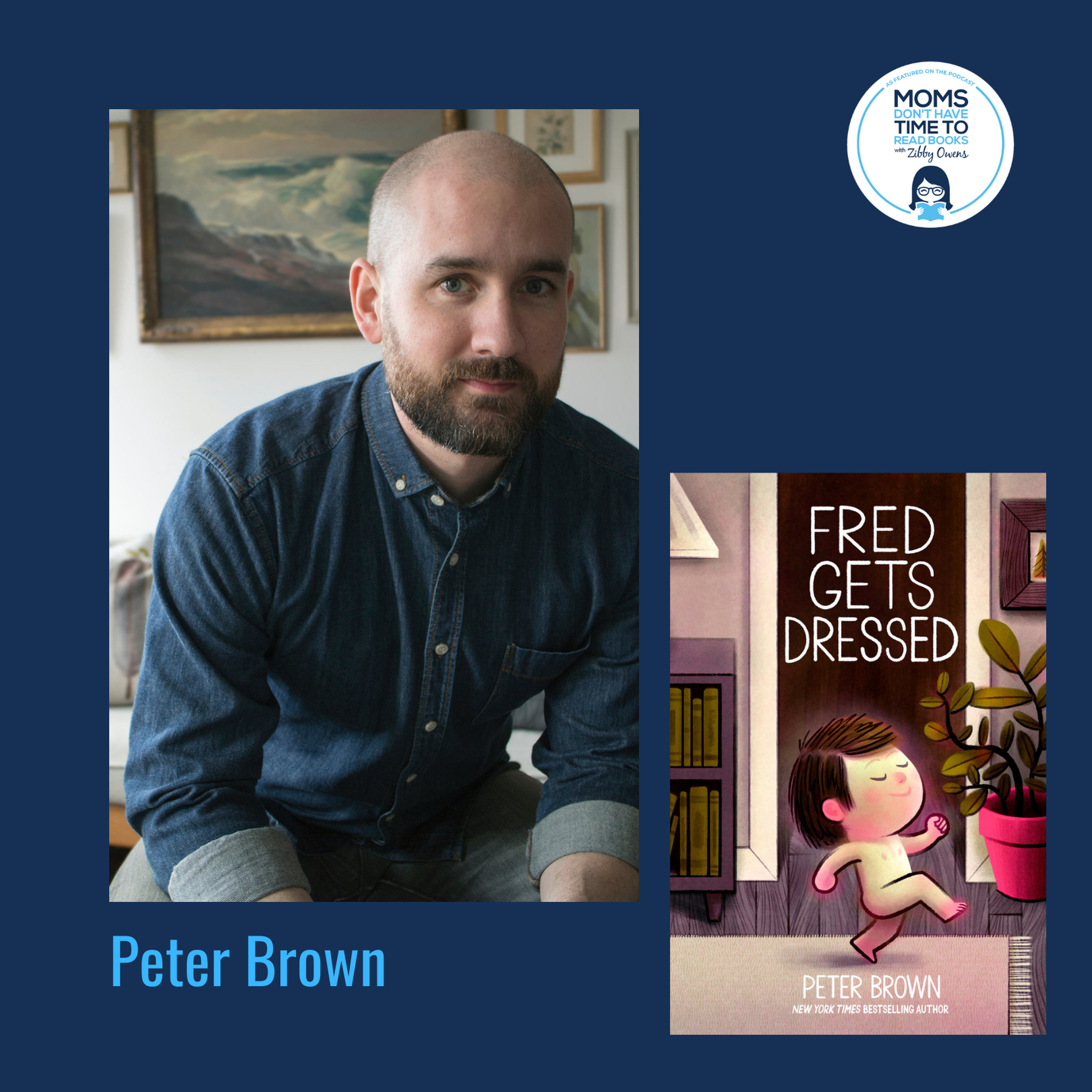 Peter Brown, FRED GETS DRESSED