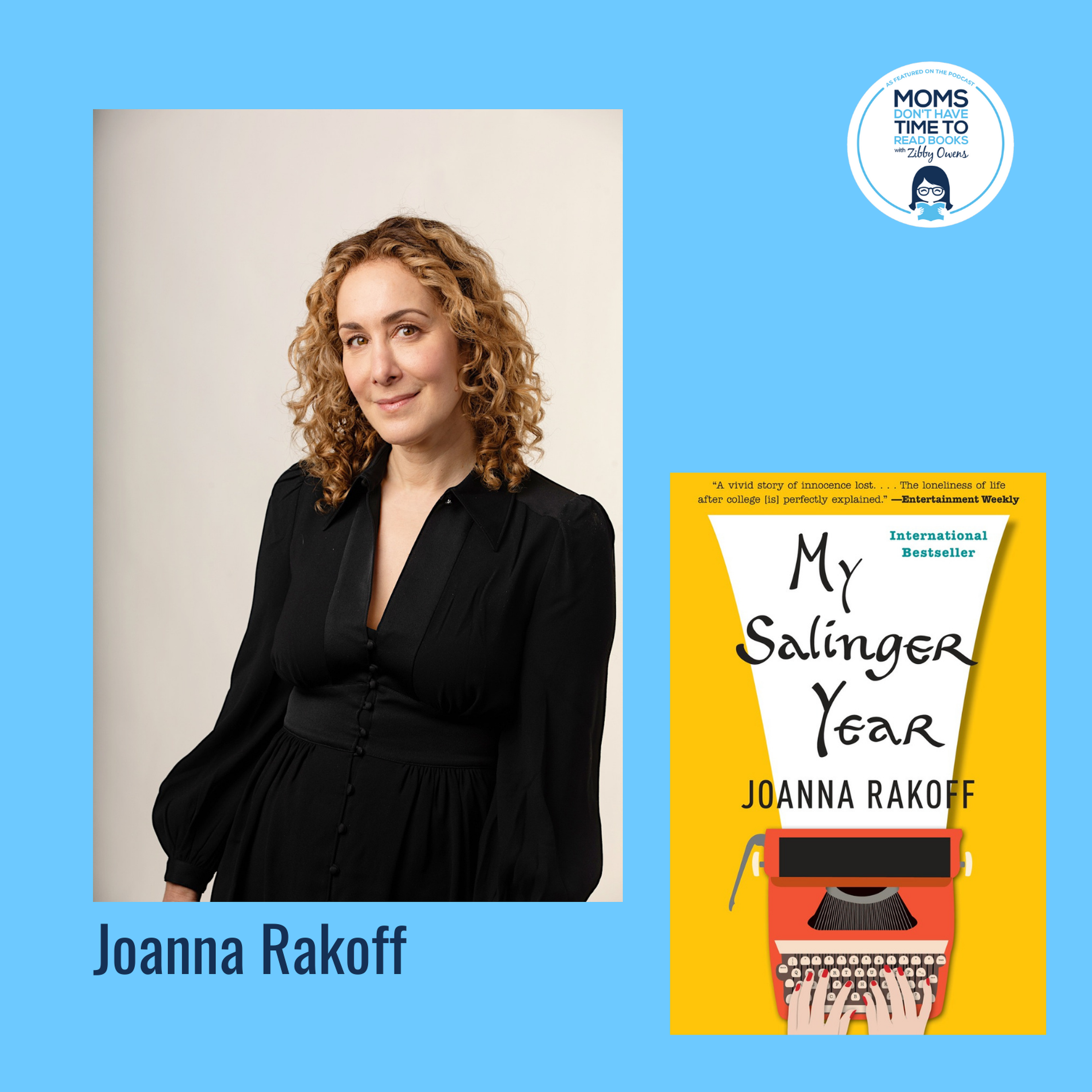 Joanna Rakoff, MY SALINGER YEAR