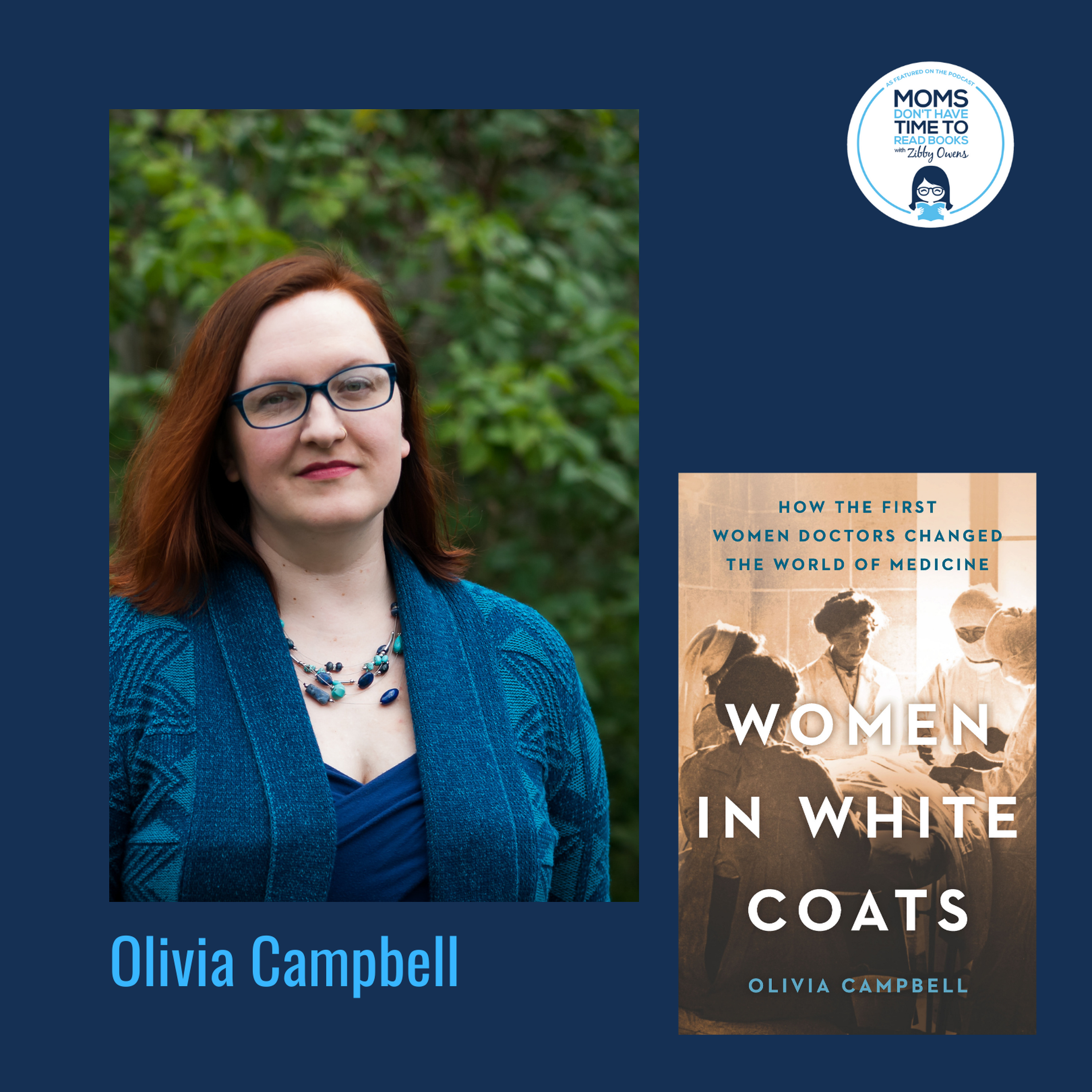 Olivia Campbell, WOMEN IN WHITE COATS: How the First Women Doctors Changed the World of Medicine