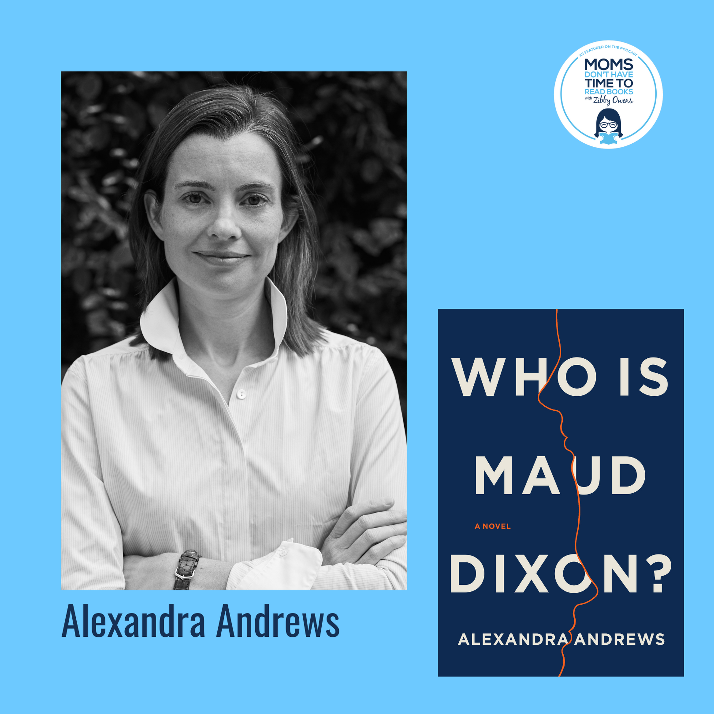 Alexandra Andrews, WHO IS MAUD DIXON?: A Novel