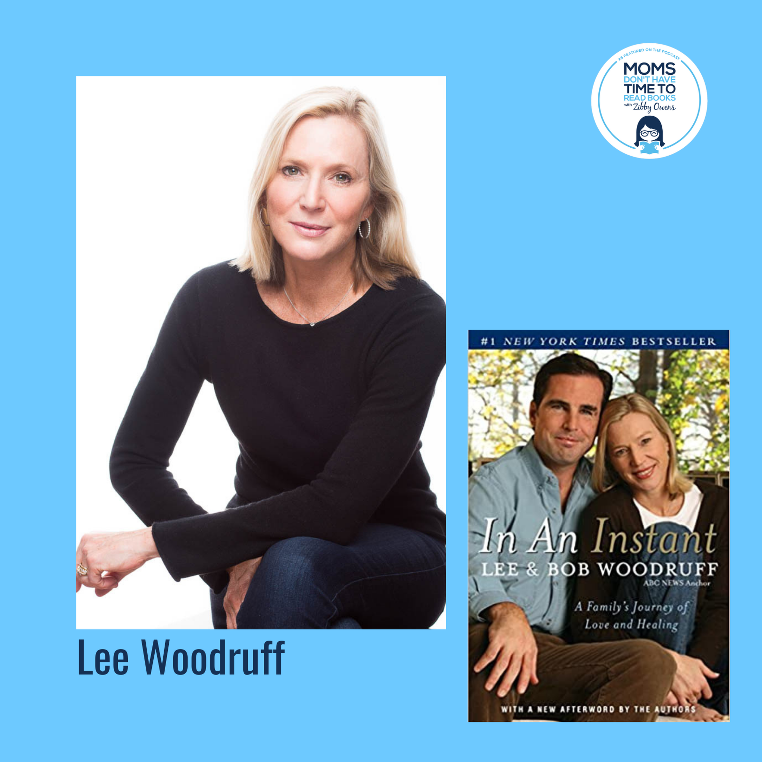 Lee Woodruff, IN AN INSTANT | Moms Don't Have Time to Read Books on Acast