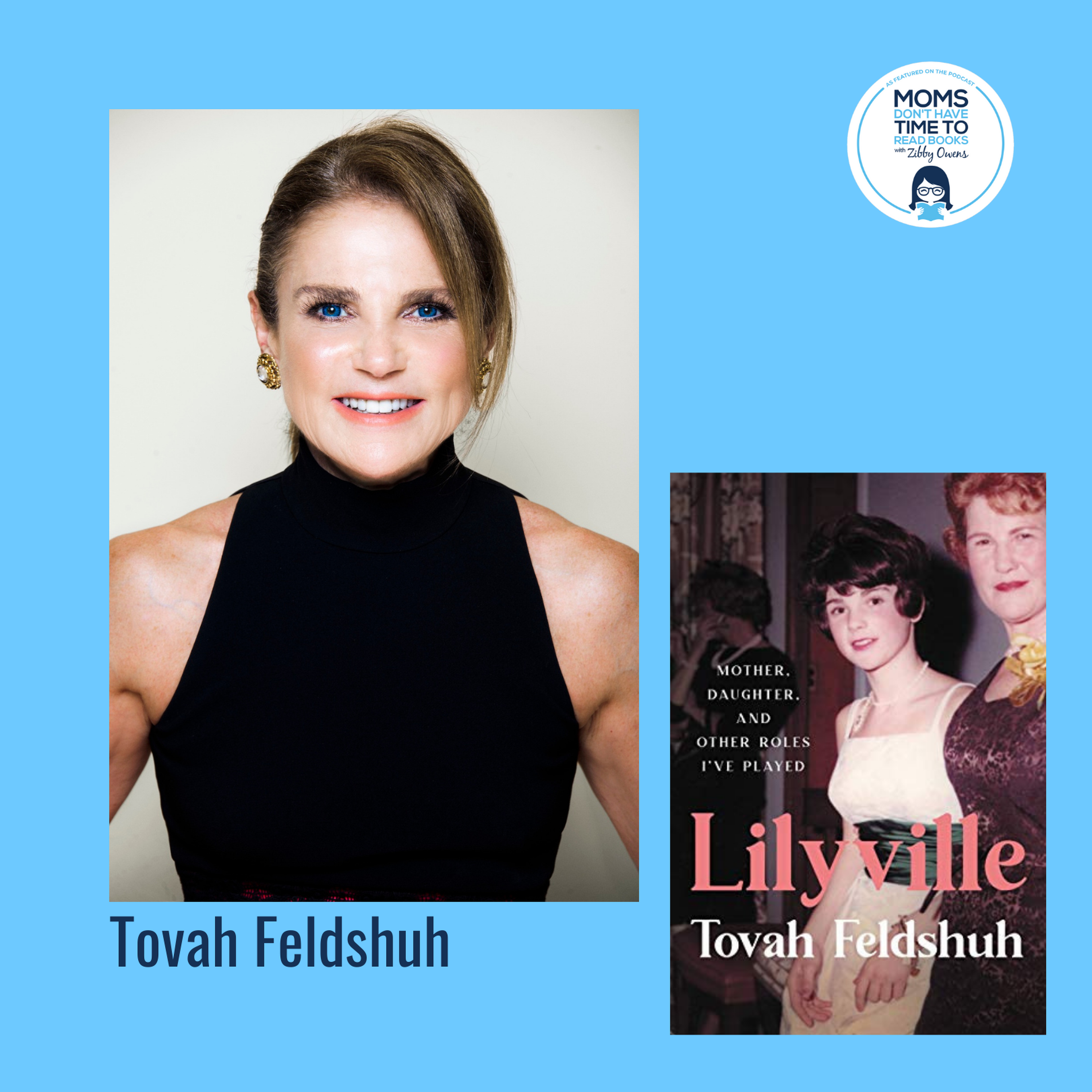 Tovah Feldshuh, LILYVILLE: Mother, Daughter, and Other Roles