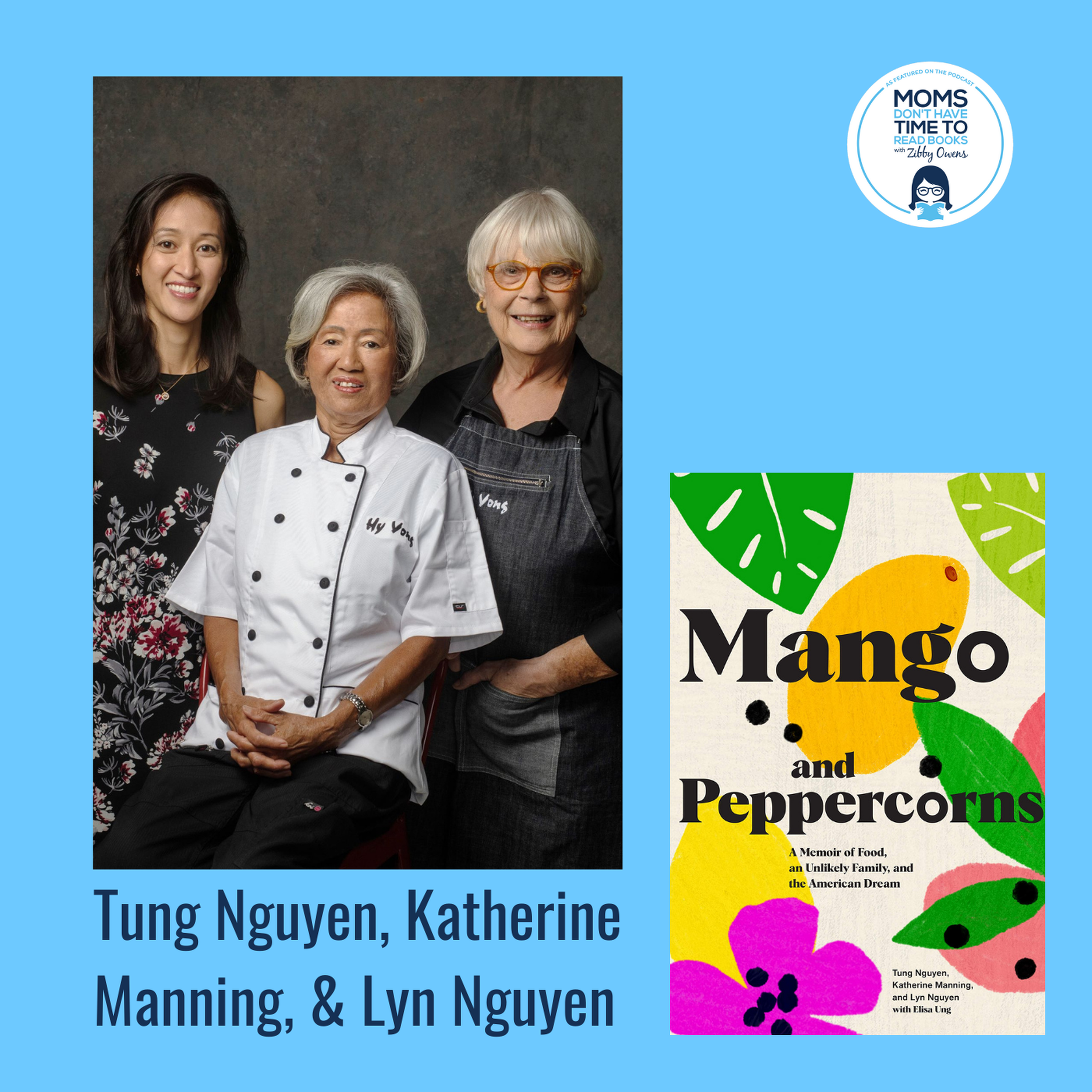 Tung Nguyen, Katherine Manning, and Lyn Nguyen, MANGO & PEPPERCORNS