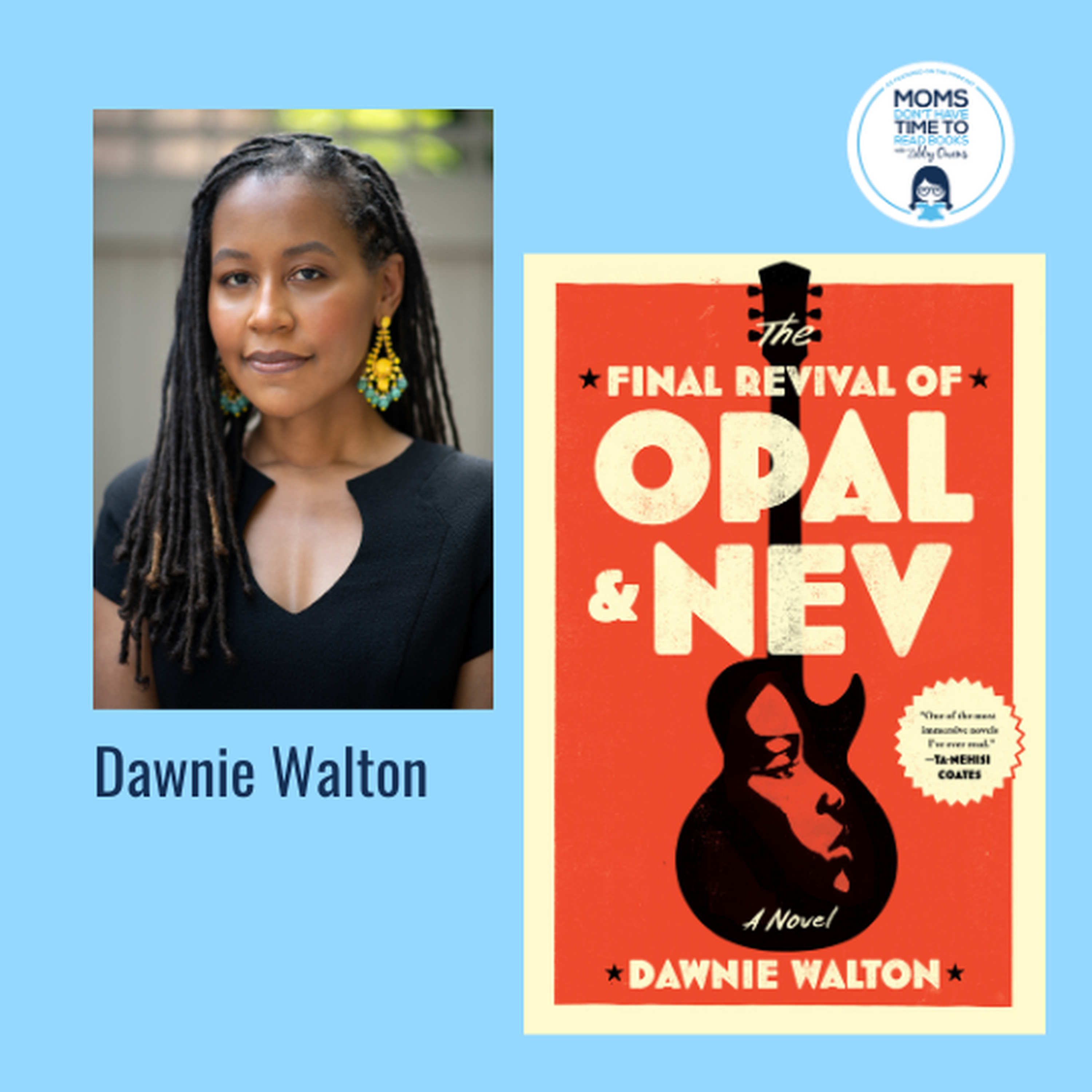 cover art for Dawnie Walton, THE FINAL REVIVAL OF OPAL & NEV