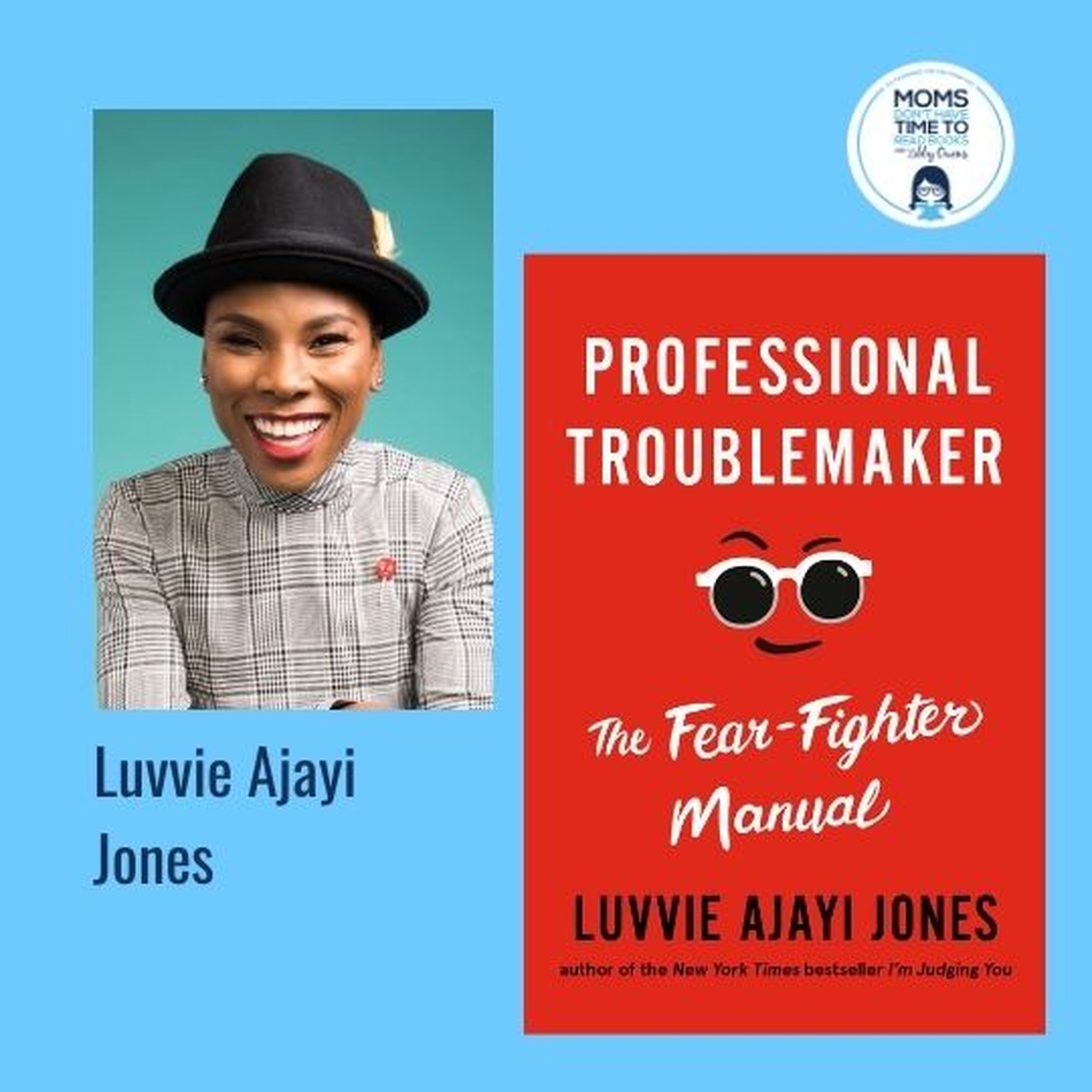 Luvvie Ajayi Jones, PROFESSIONAL TROUBLEMAKER