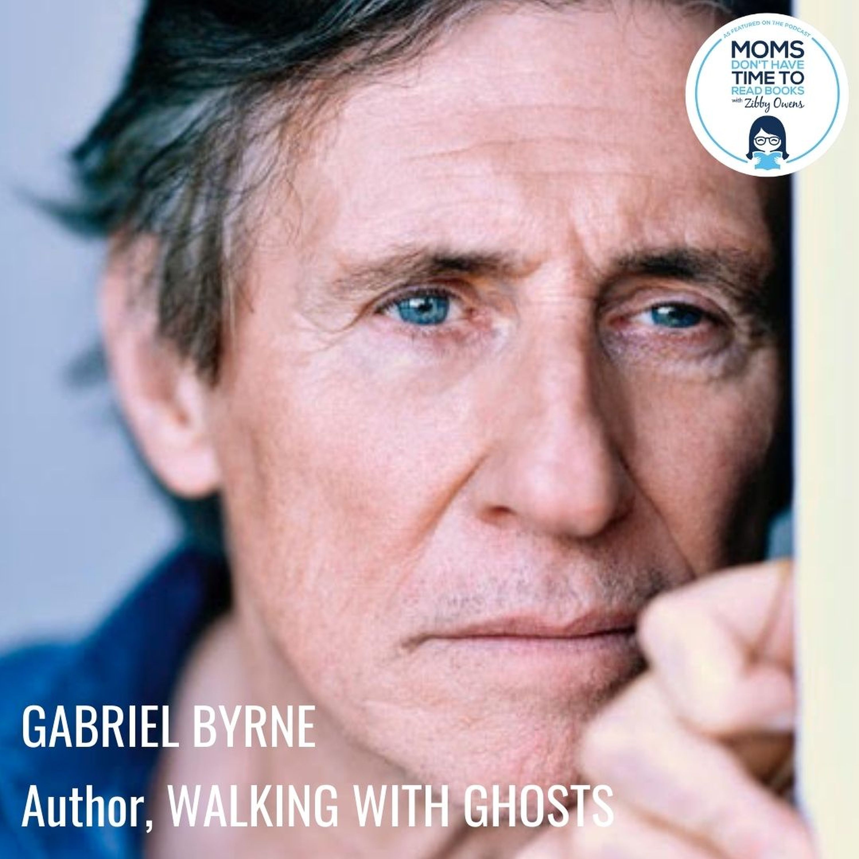 cover art for Gabriel Byrne, WALKING WITH GHOSTS