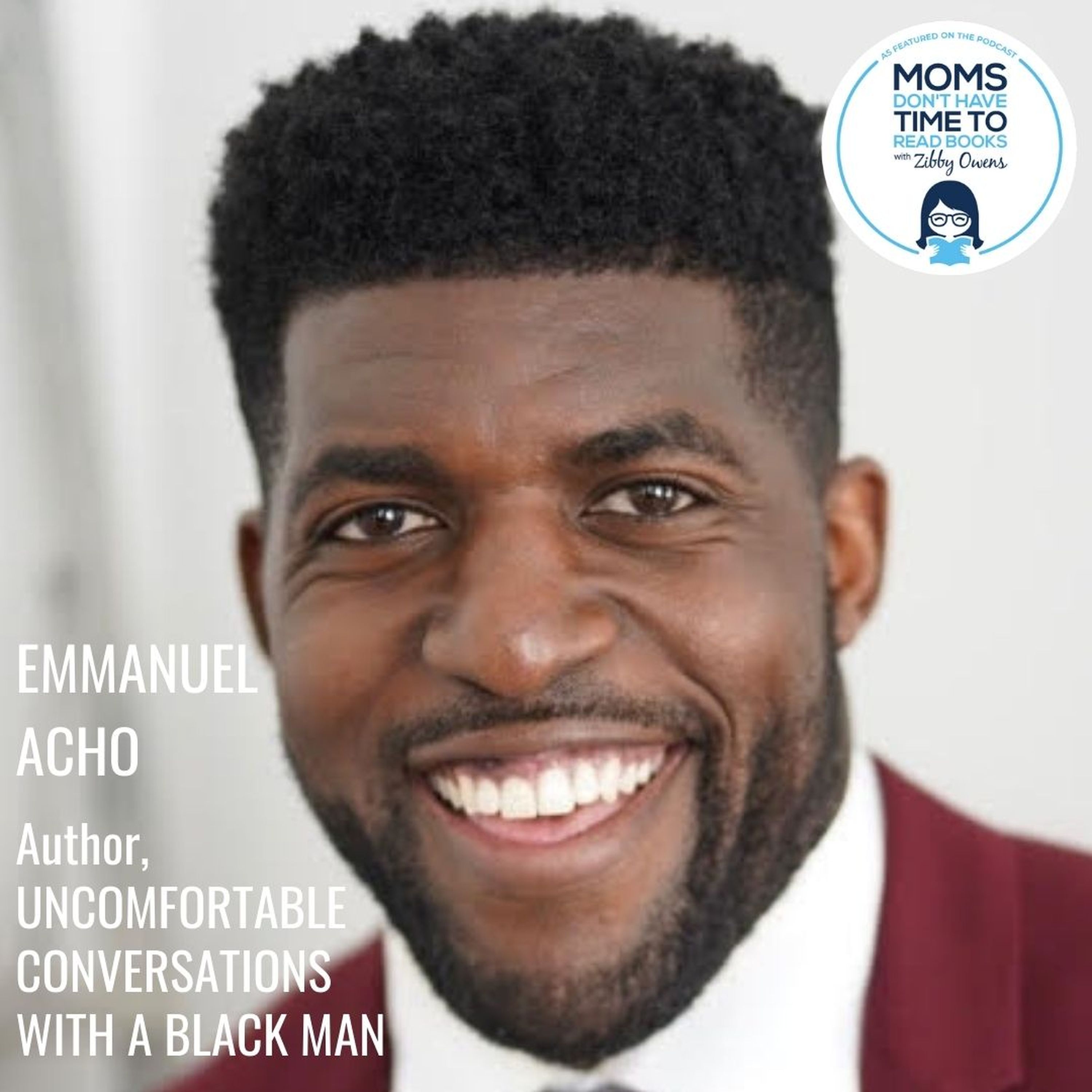 Emmanuel Acho, UNCOMFORTABLE CONVERSATIONS WITH A BLACK MAN