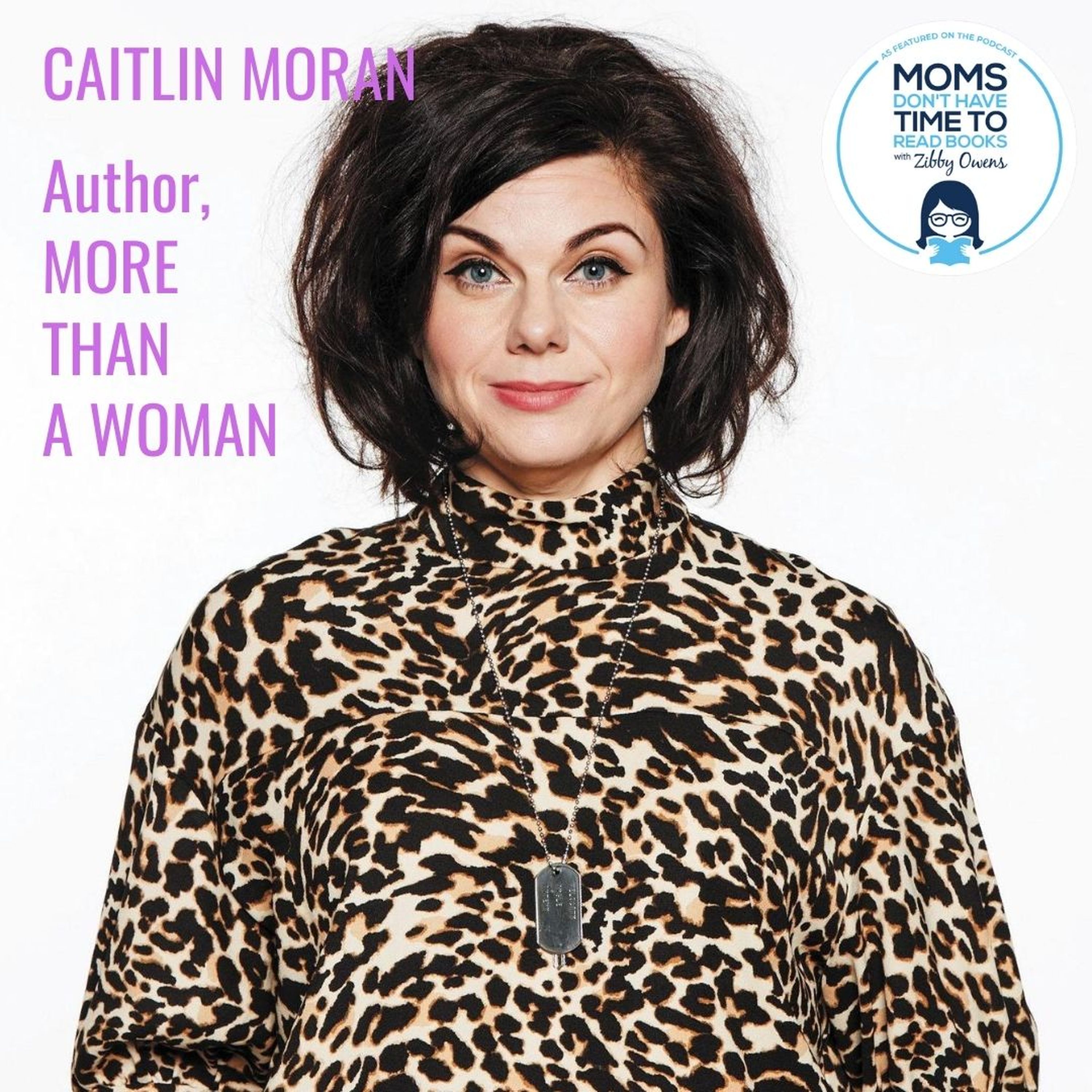 Caitlin Moran, MORE THAN A WOMAN