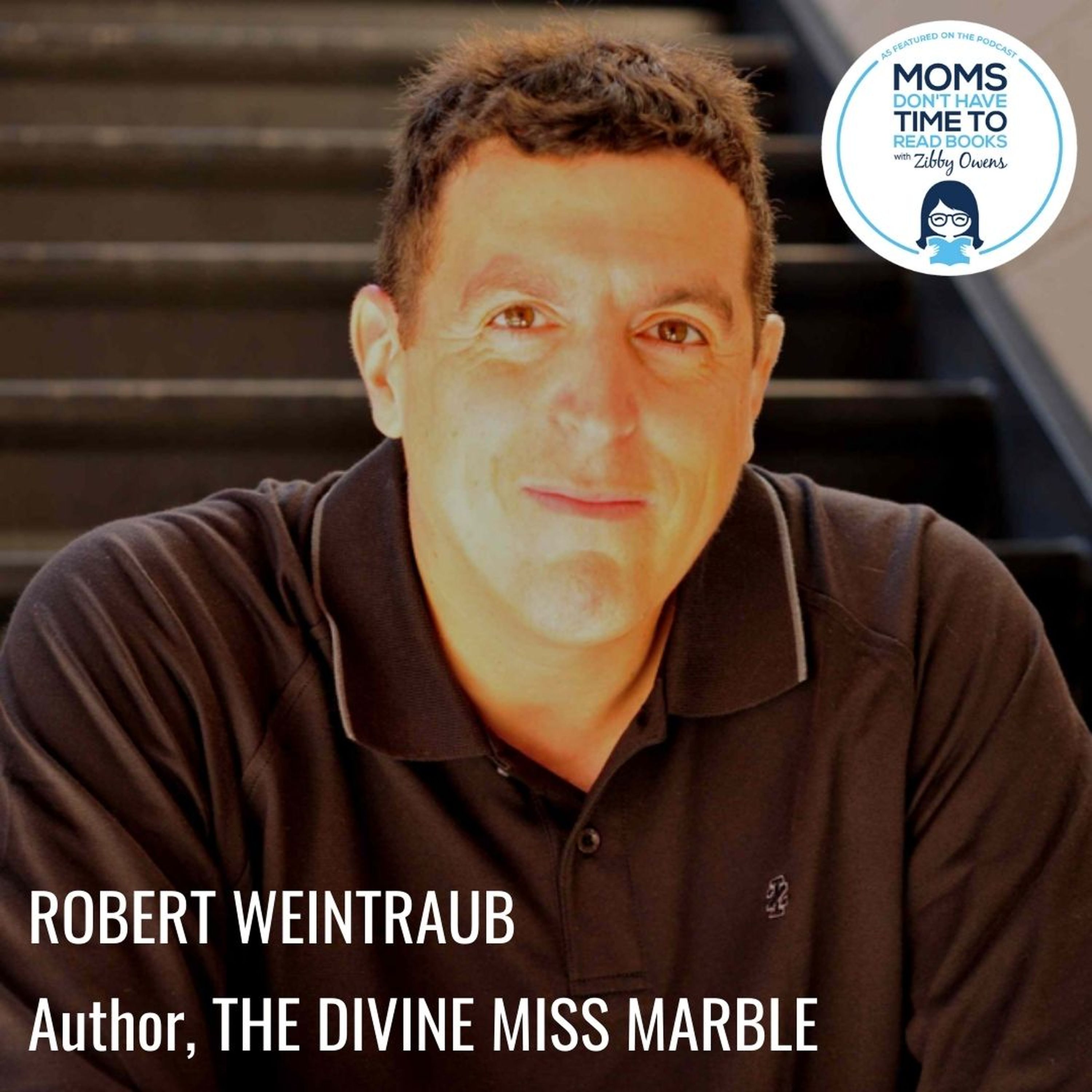 Robert Weintraub, THE DIVINE MISS MARBLE