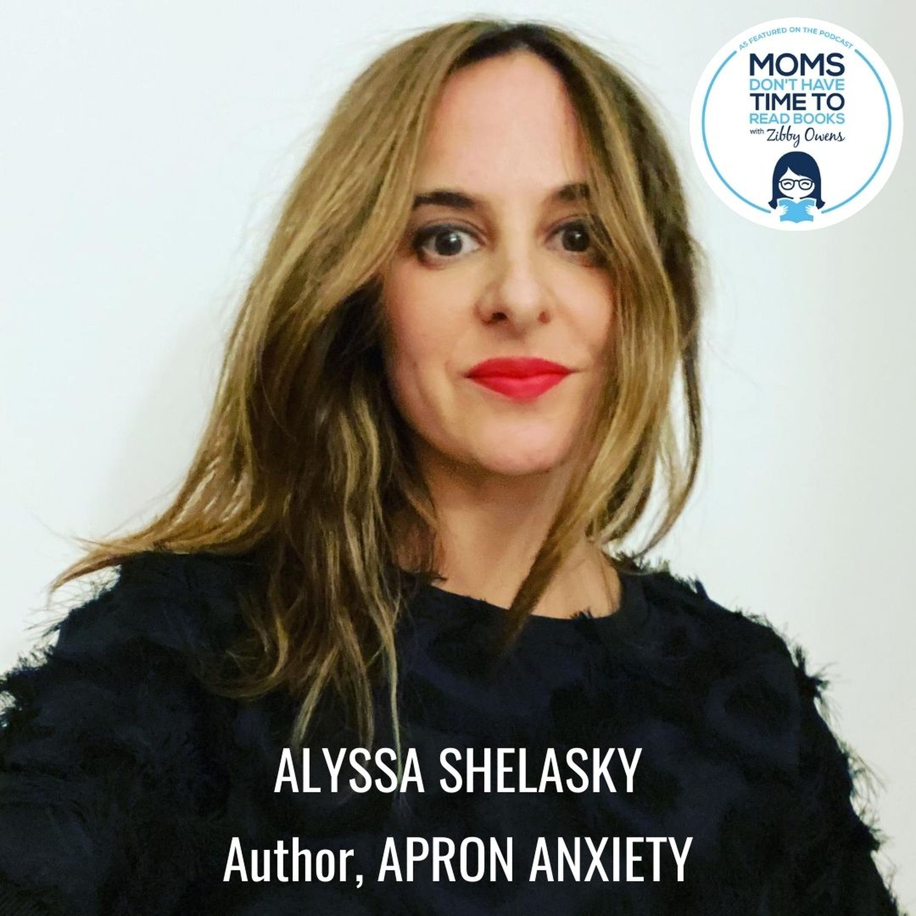 Alyssa Shelasky, APRON ANXIETY