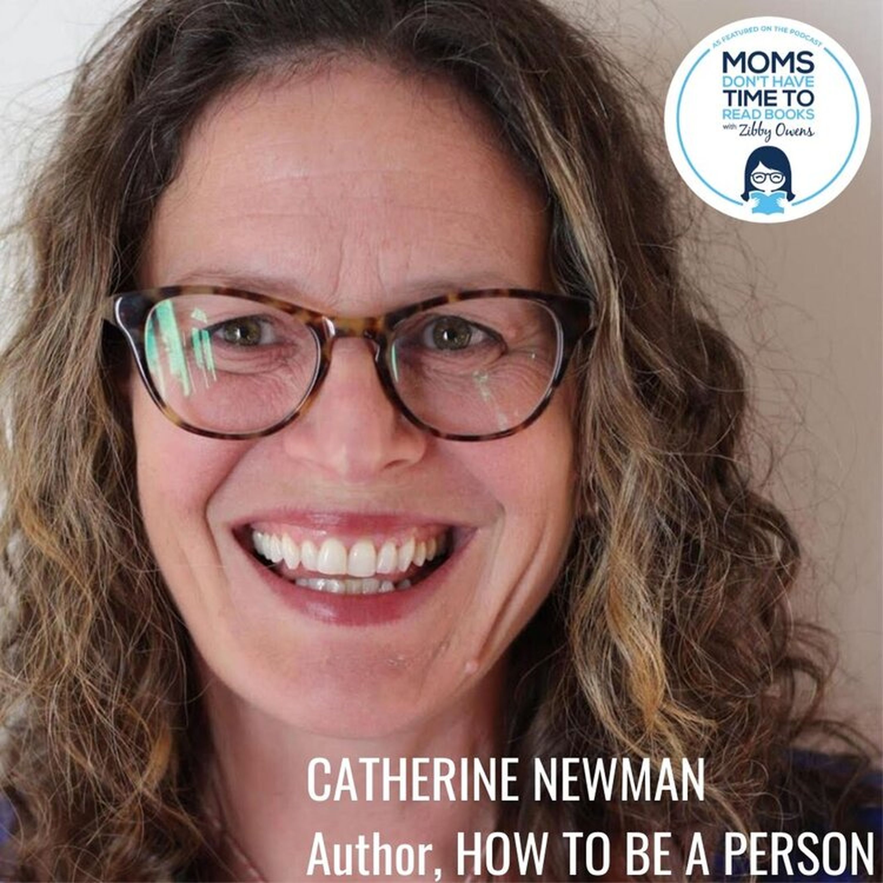 Catherine Newman, HOW TO BE A PERSON