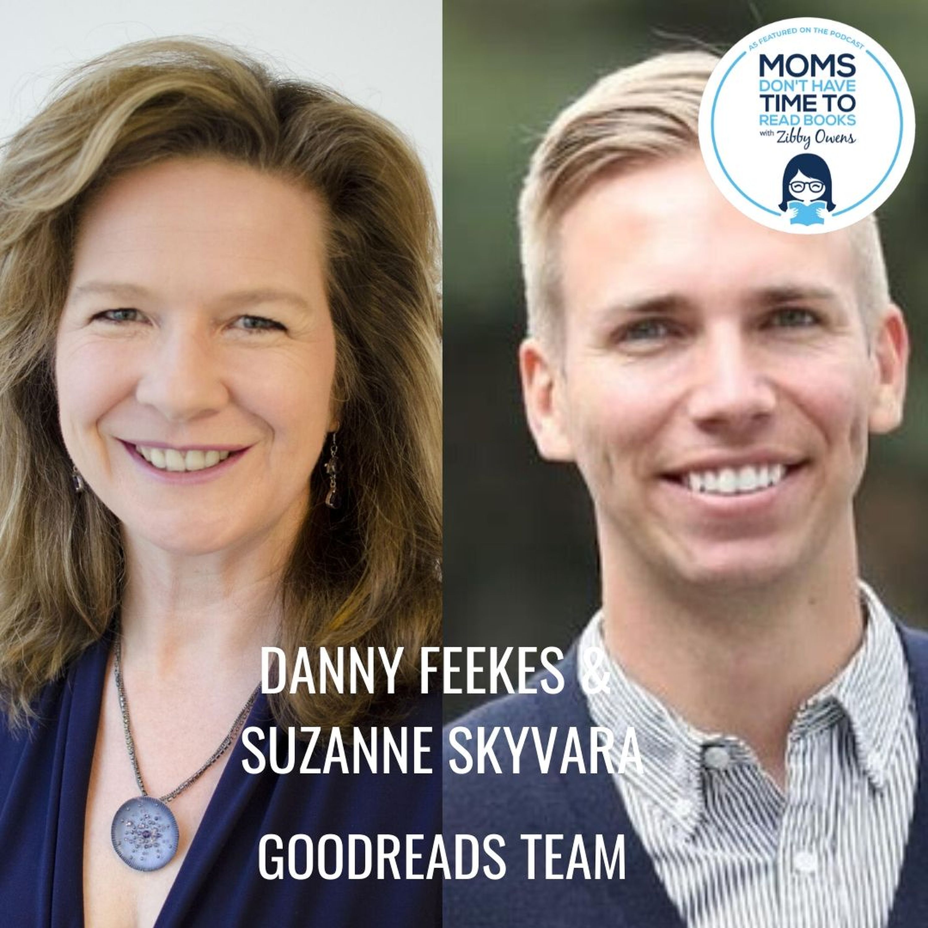 Danny Feekes & Suzanne Skyvara, GOODREADS TEAM