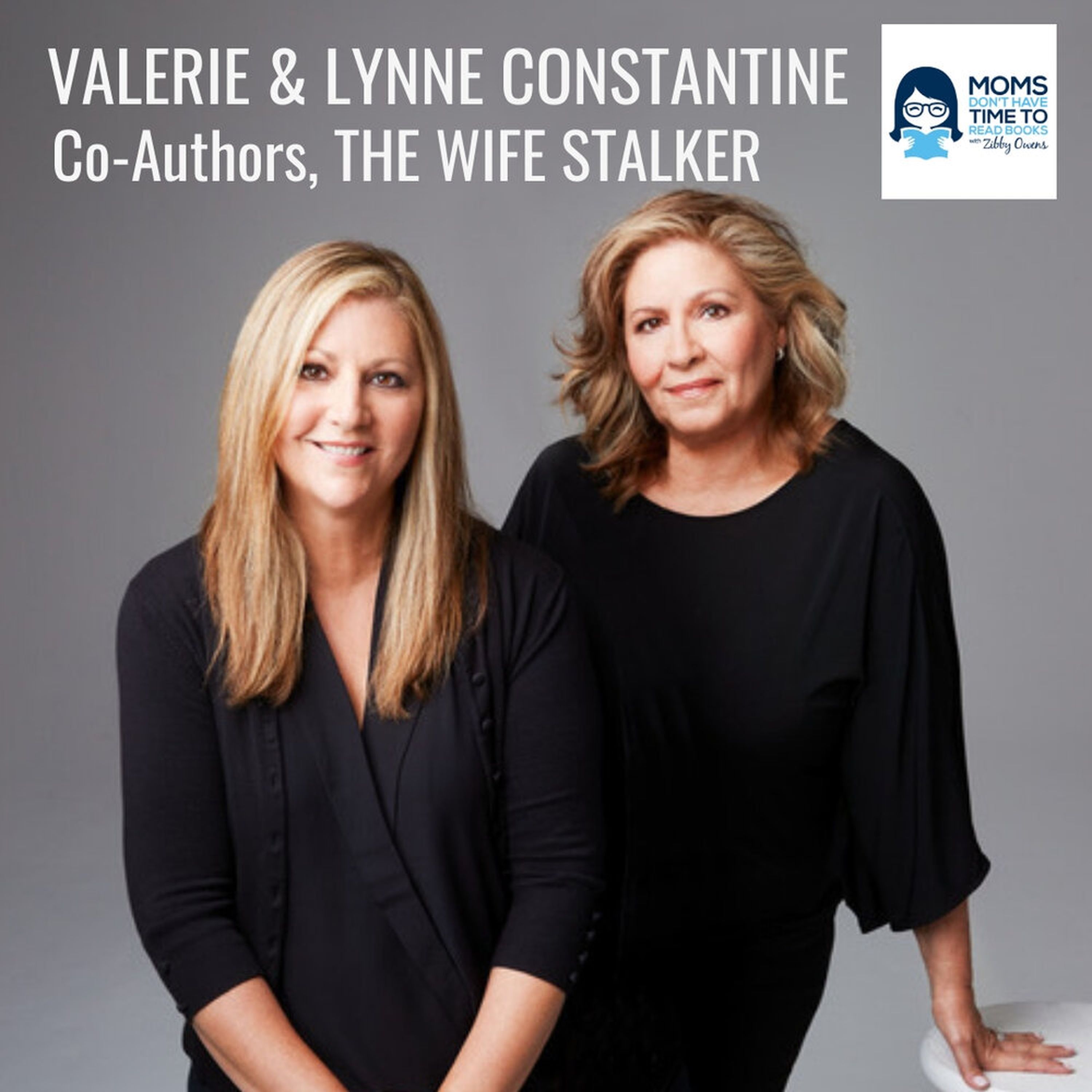 Valerie & Lynne Constantine, THE WIFE STALKER