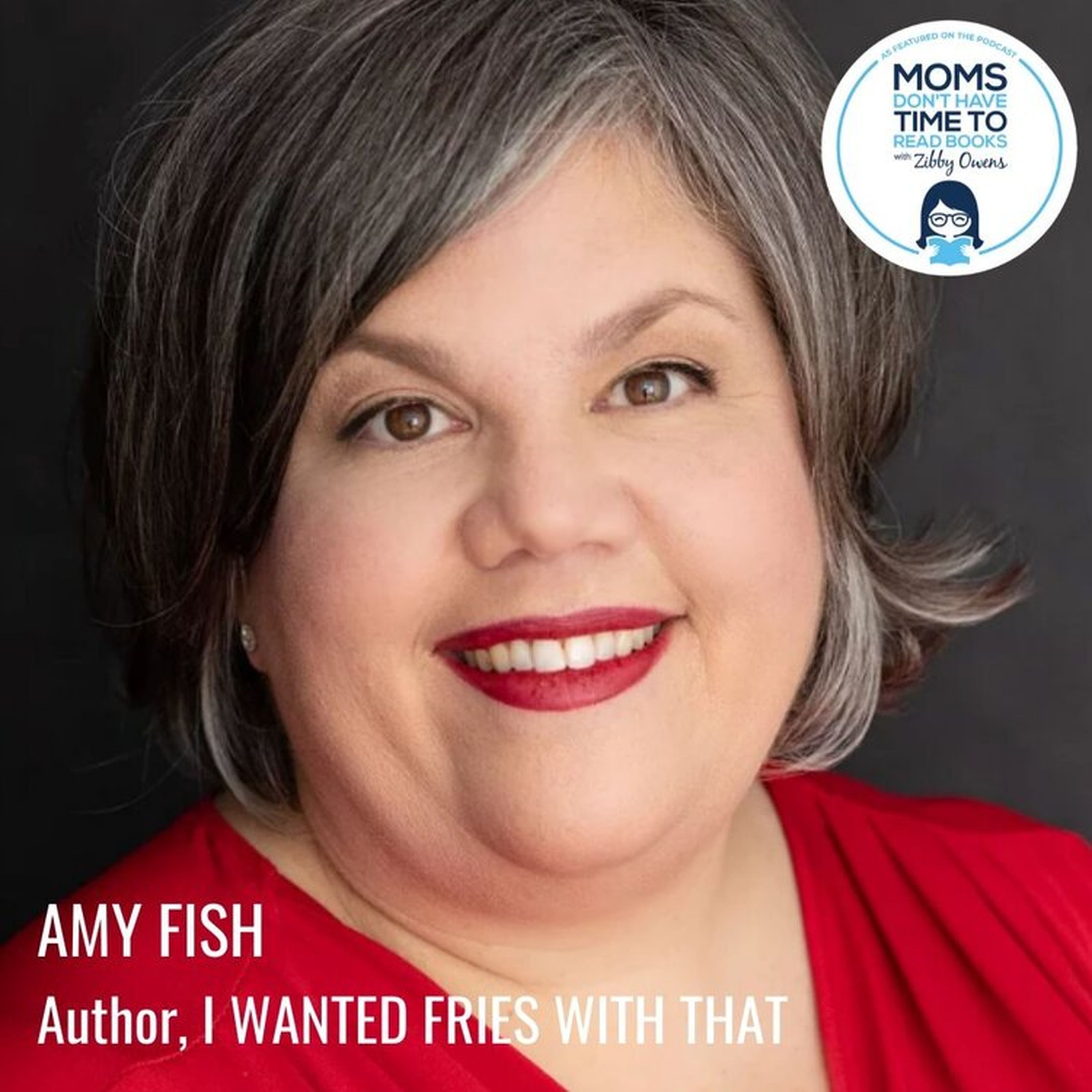 Amy Fish, I WANTED FRIES WITH THAT