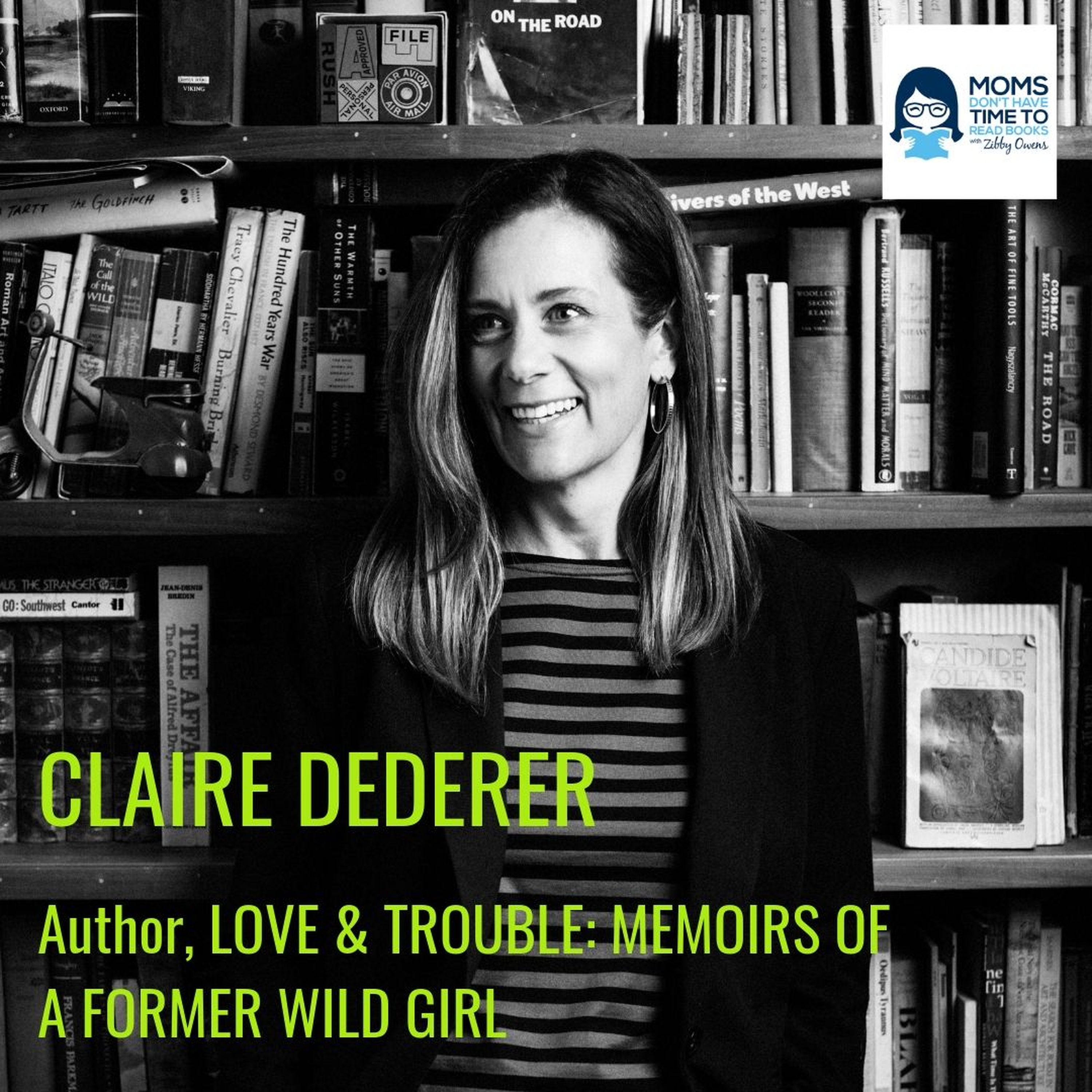 Claire Dederer, LOVE & TROUBLE