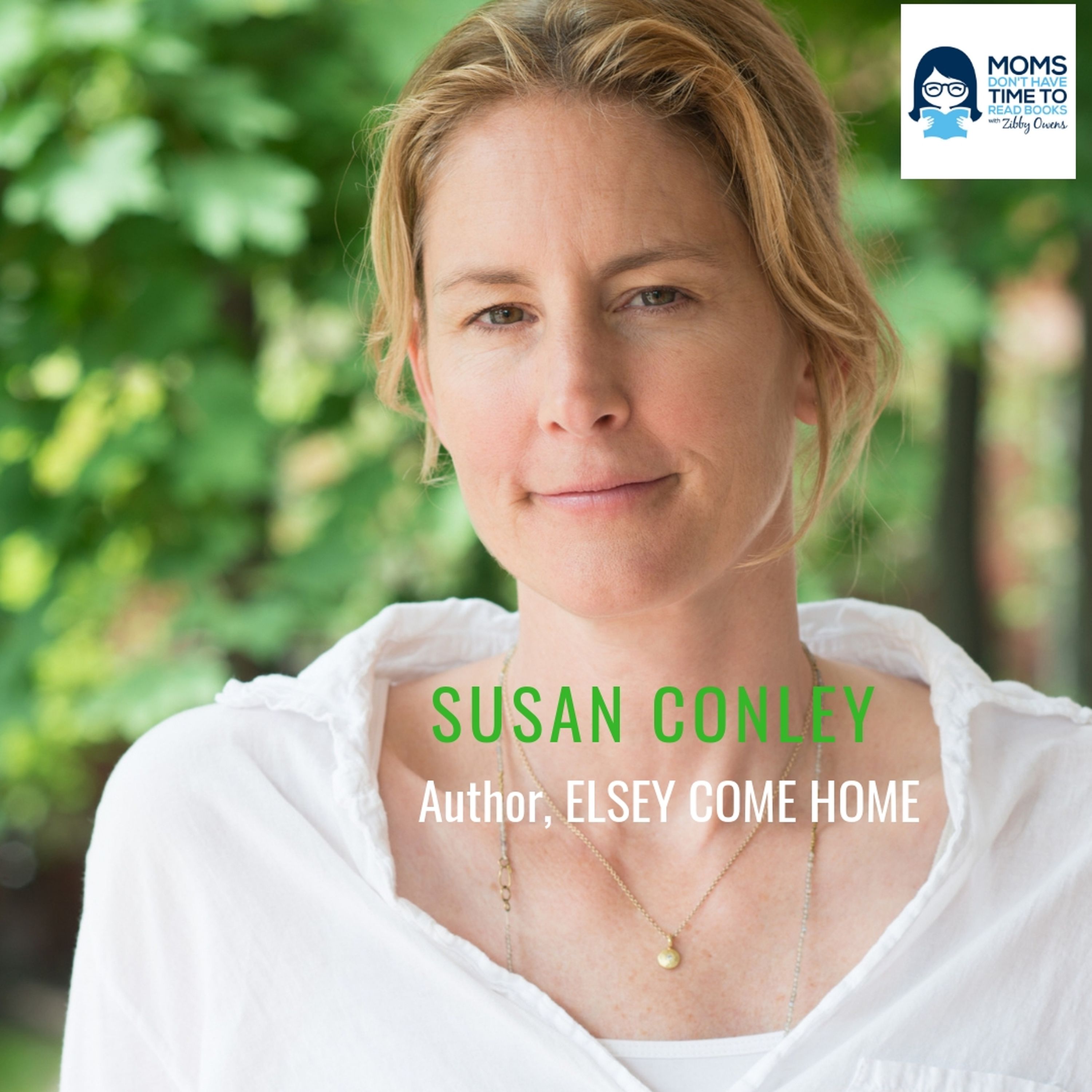 Susan Conley, ELSEY COME HOME