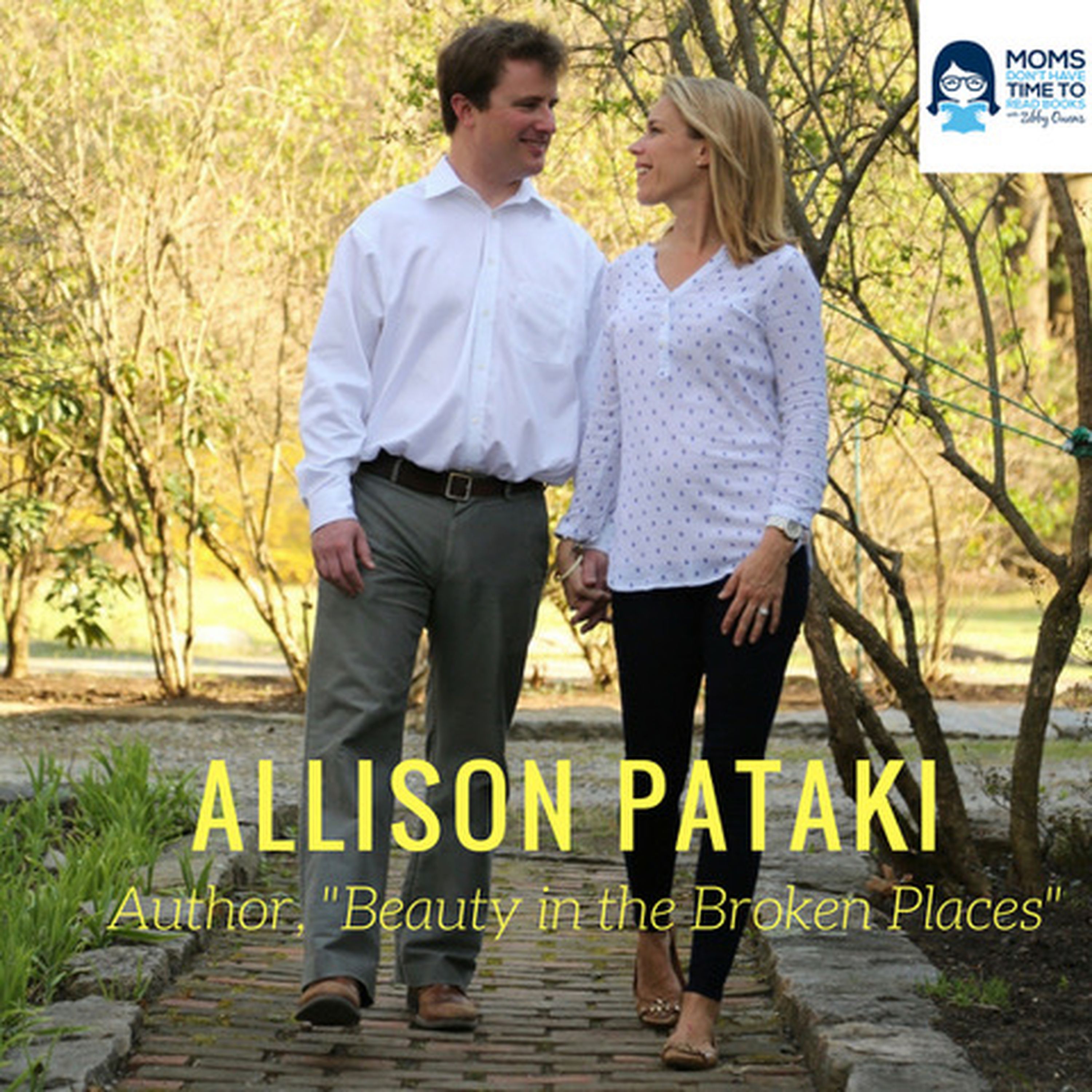 Allison Pataki, Author of "Beauty in the Broken Places"