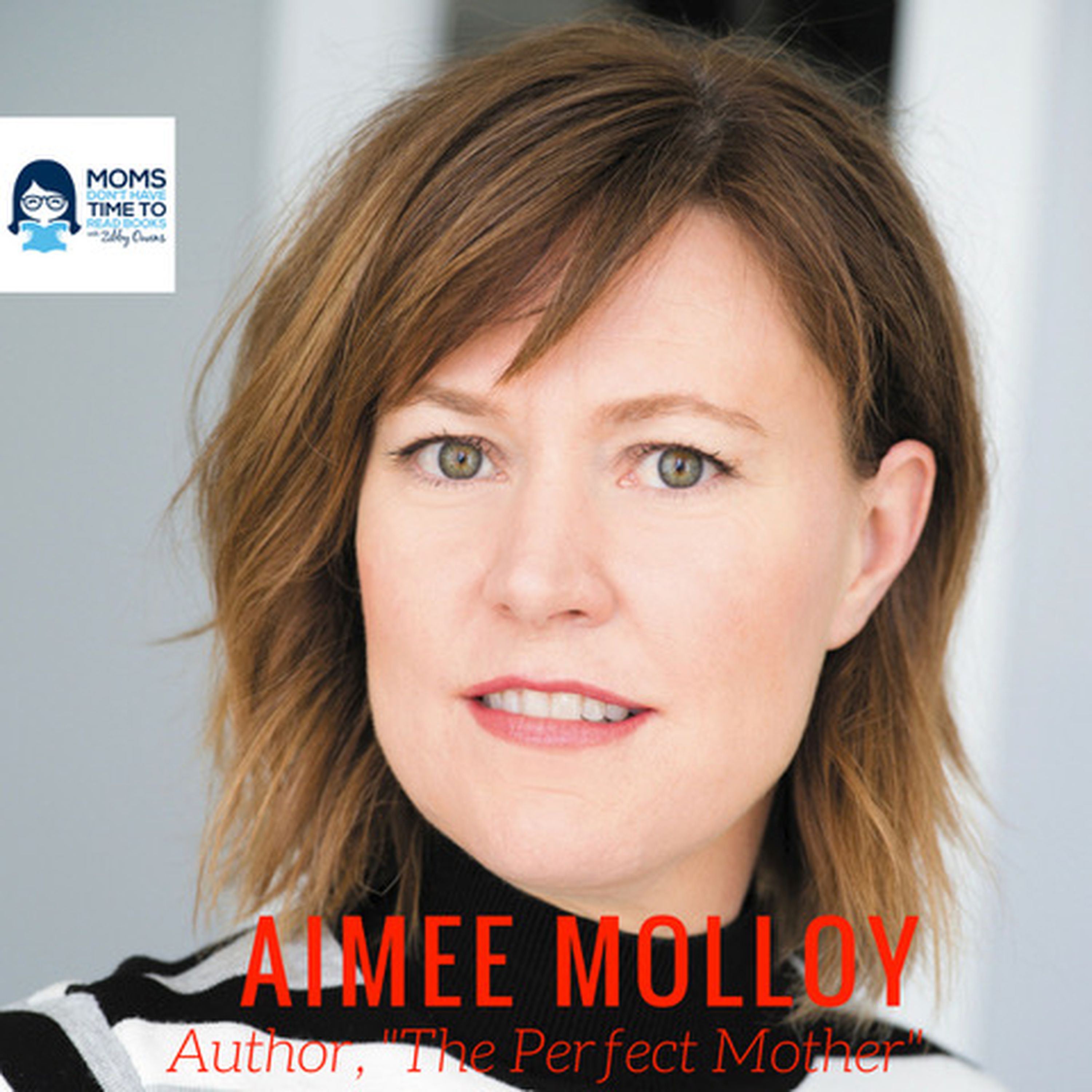 Aimee Molloy, Author of "The Perfect Mother"