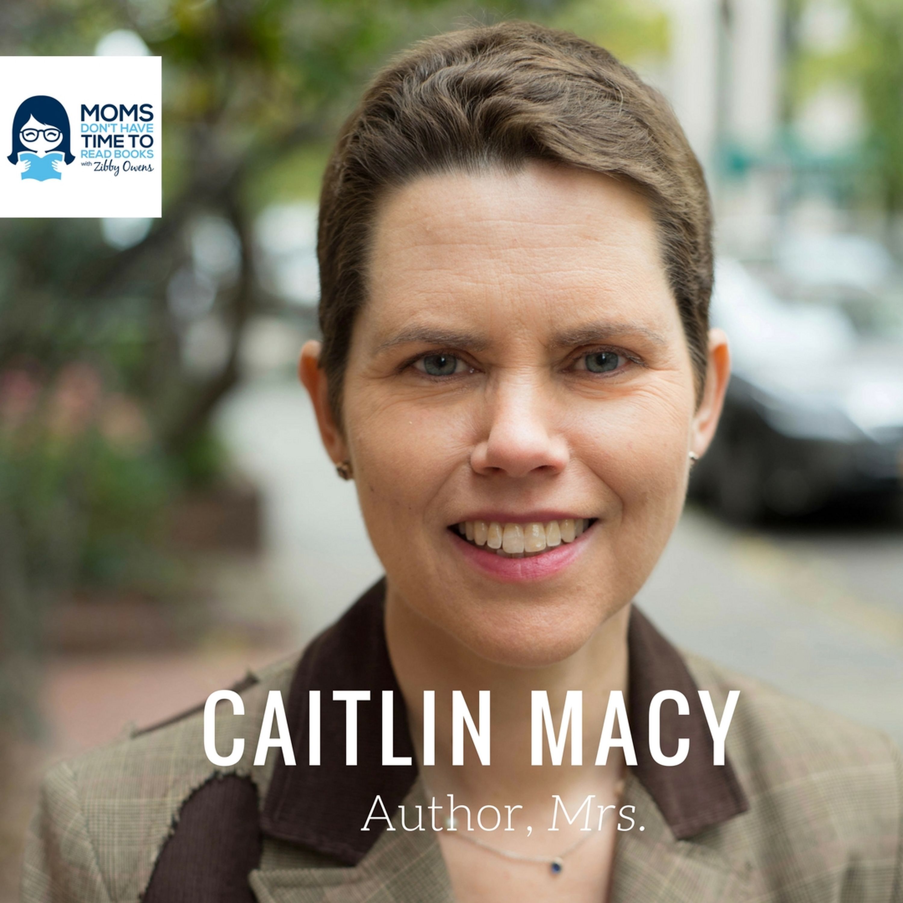 Caitlin Macy, Author of "Mrs."