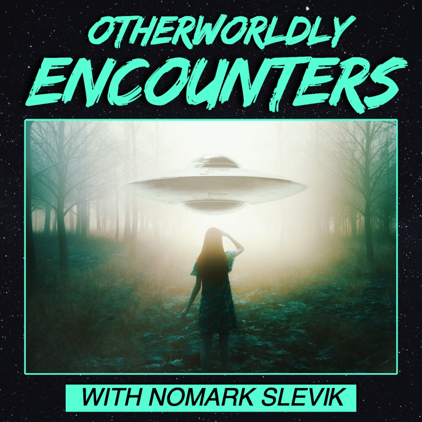 cover of episode Otherworldly Ecounters with Nomar Slevik