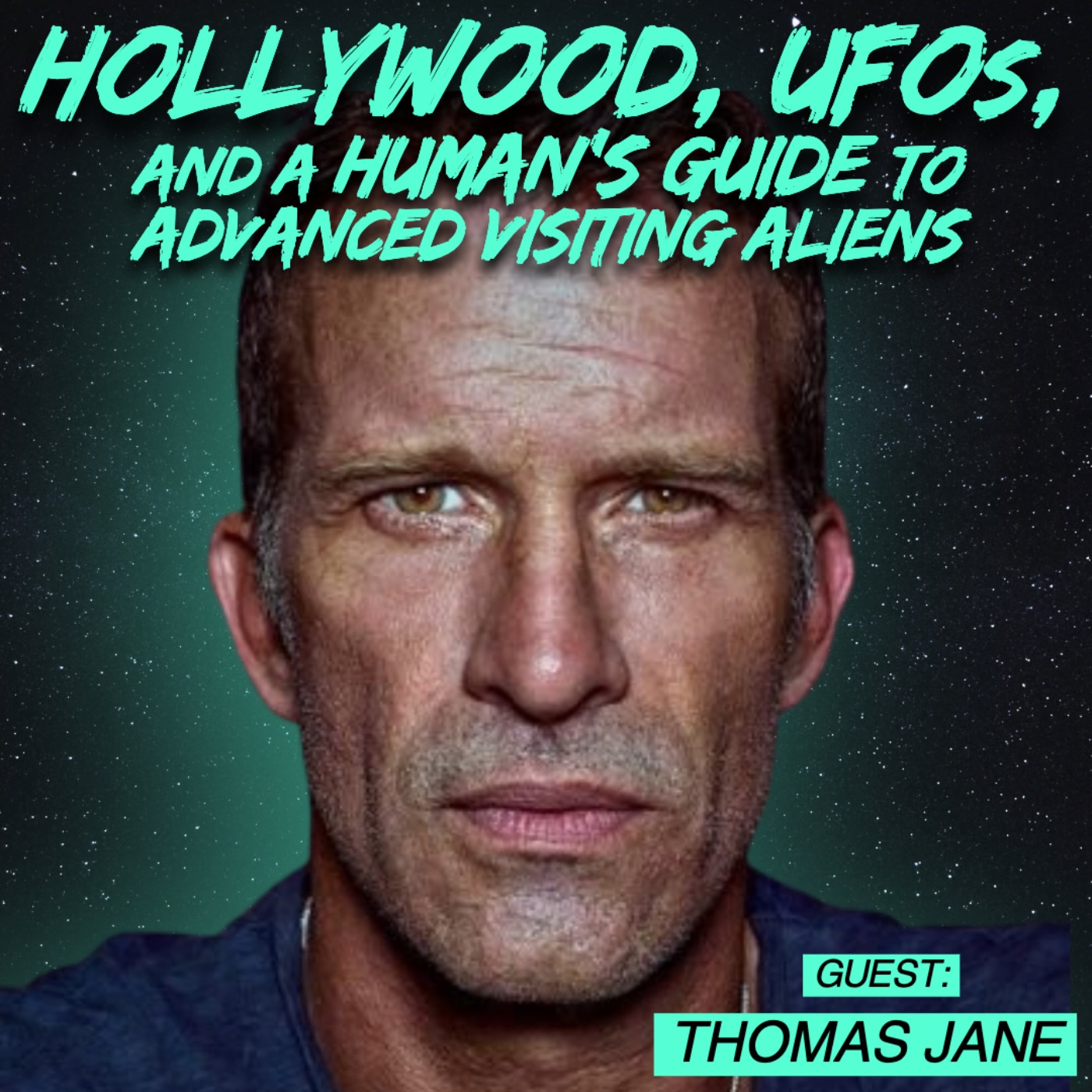 cover art for Thomas Jane | Hollywood, UFOs, and a Human's Guide to Advanced Visiting Aliens