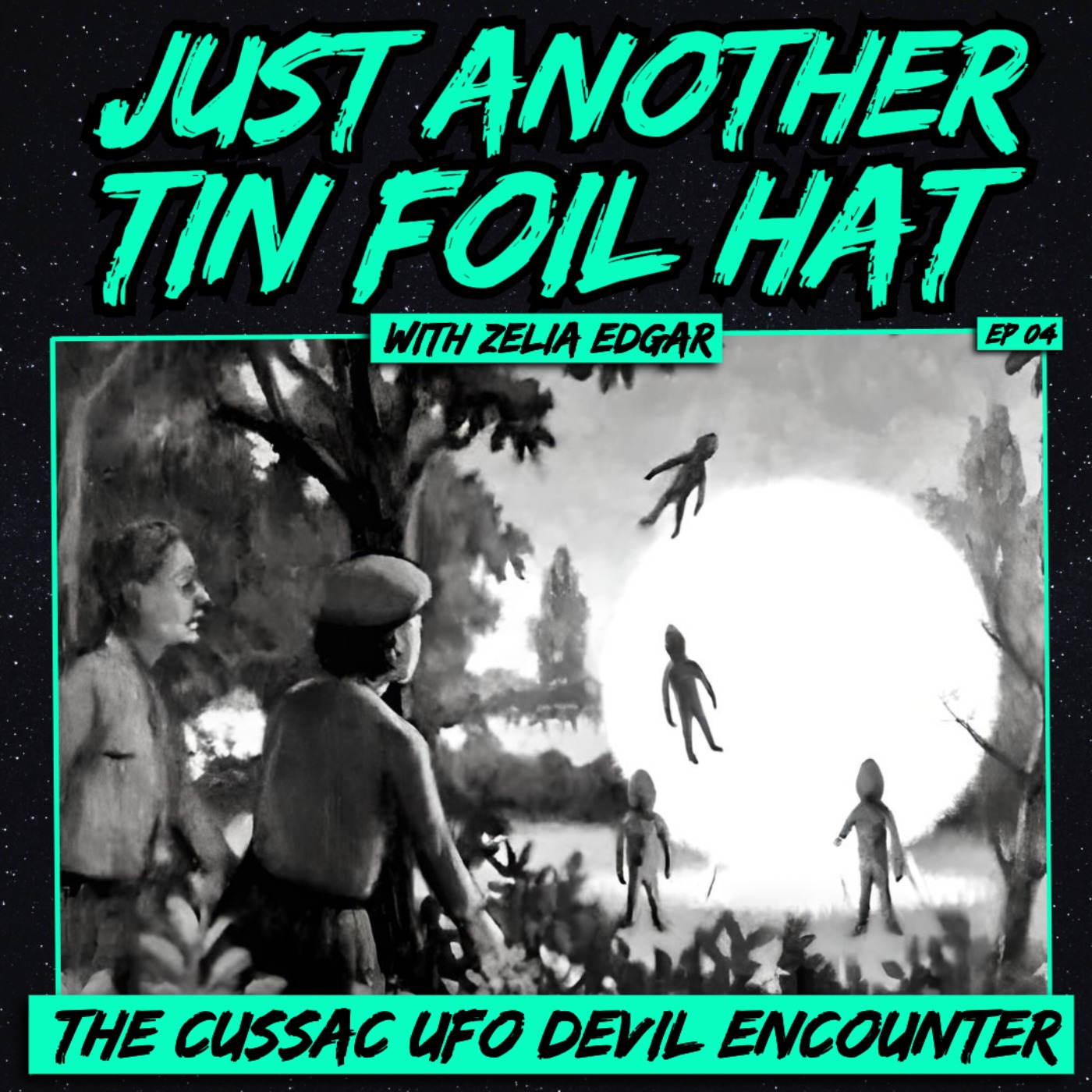 cover of episode Just Another Tin-Foil Hat | The Cussac UFO/Devil Encounter