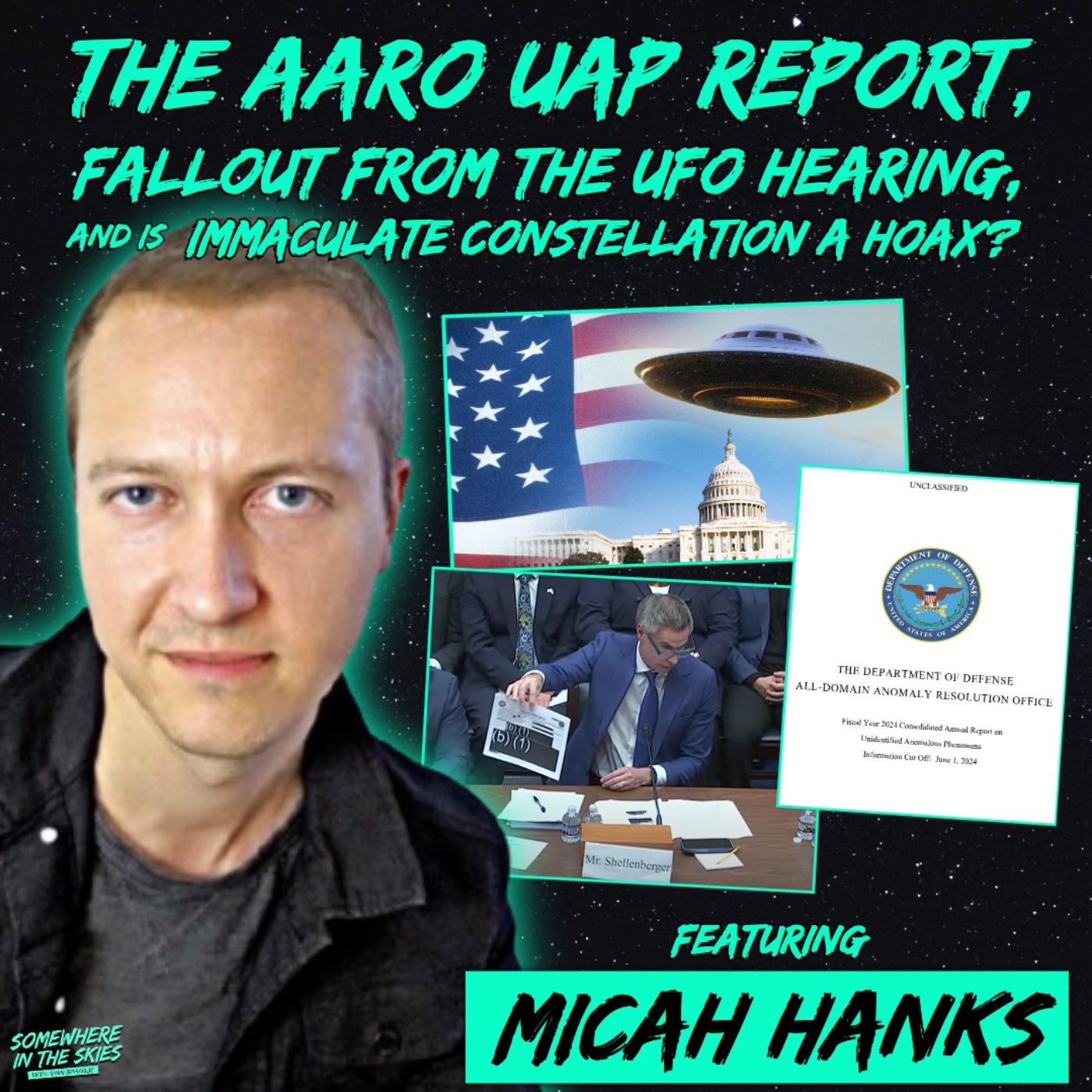 cover of episode AARO Releases UAP Report, Fallout from the UFO Hearing, and is Immaculate Constellation a Hoax? (w/ Micah Hanks)