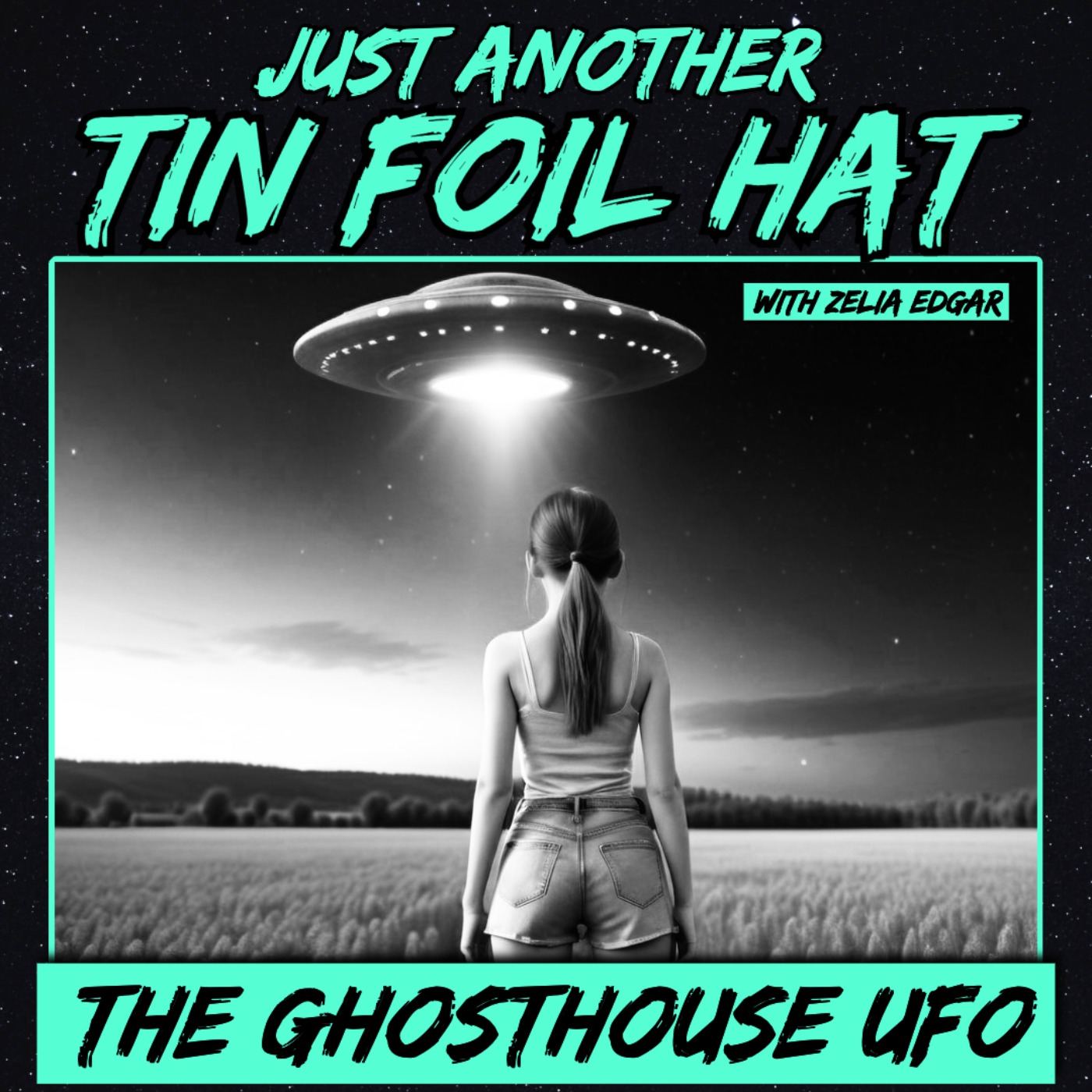 cover of episode Just Another Tin Foil Hat | The Ghosthouse UFO