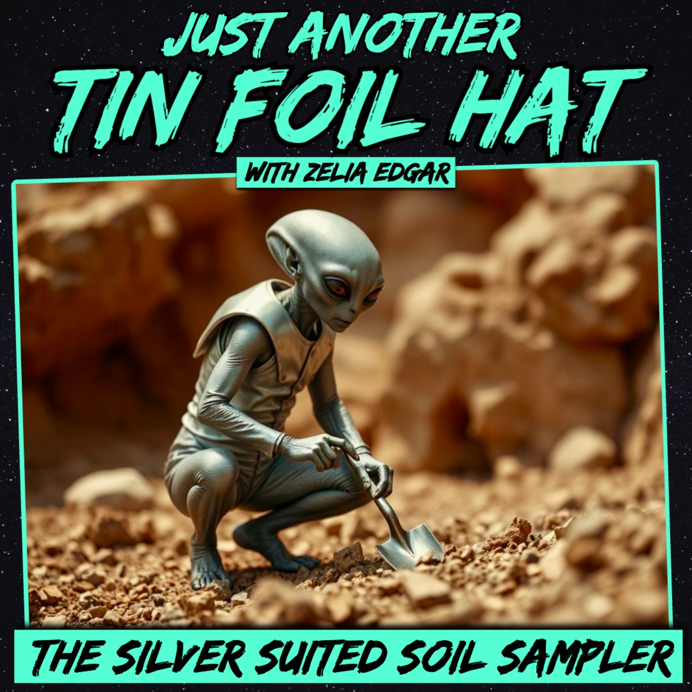 cover of episode Just Another Tin Foil Hat | The Silver-Suited Soil Sampler