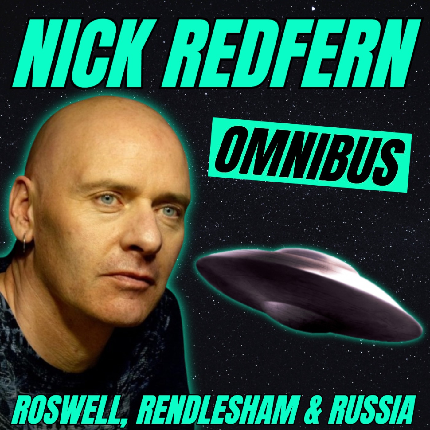 cover of episode OMNIBUS 01 | Nick Redfern: Roswell, Rendlesham & Russia
