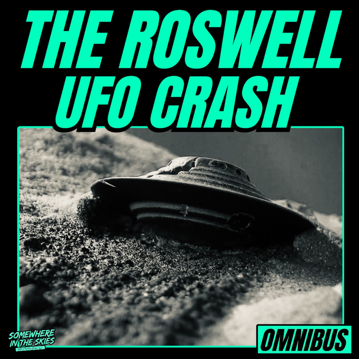 cover of episode OMNIBUS 02 | The Roswell UFO Crash