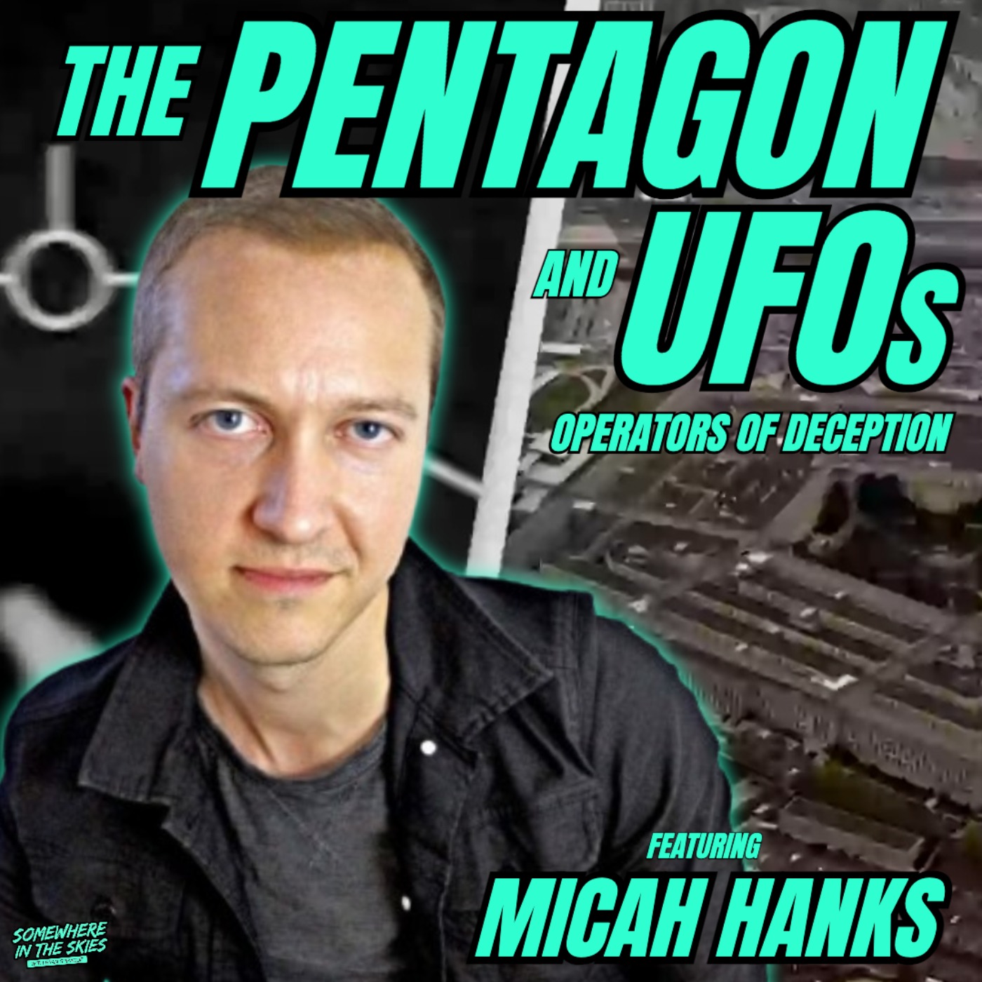 cover of episode The Pentagon and UFOs: Operators of Deception (w/ Micah Hanks)