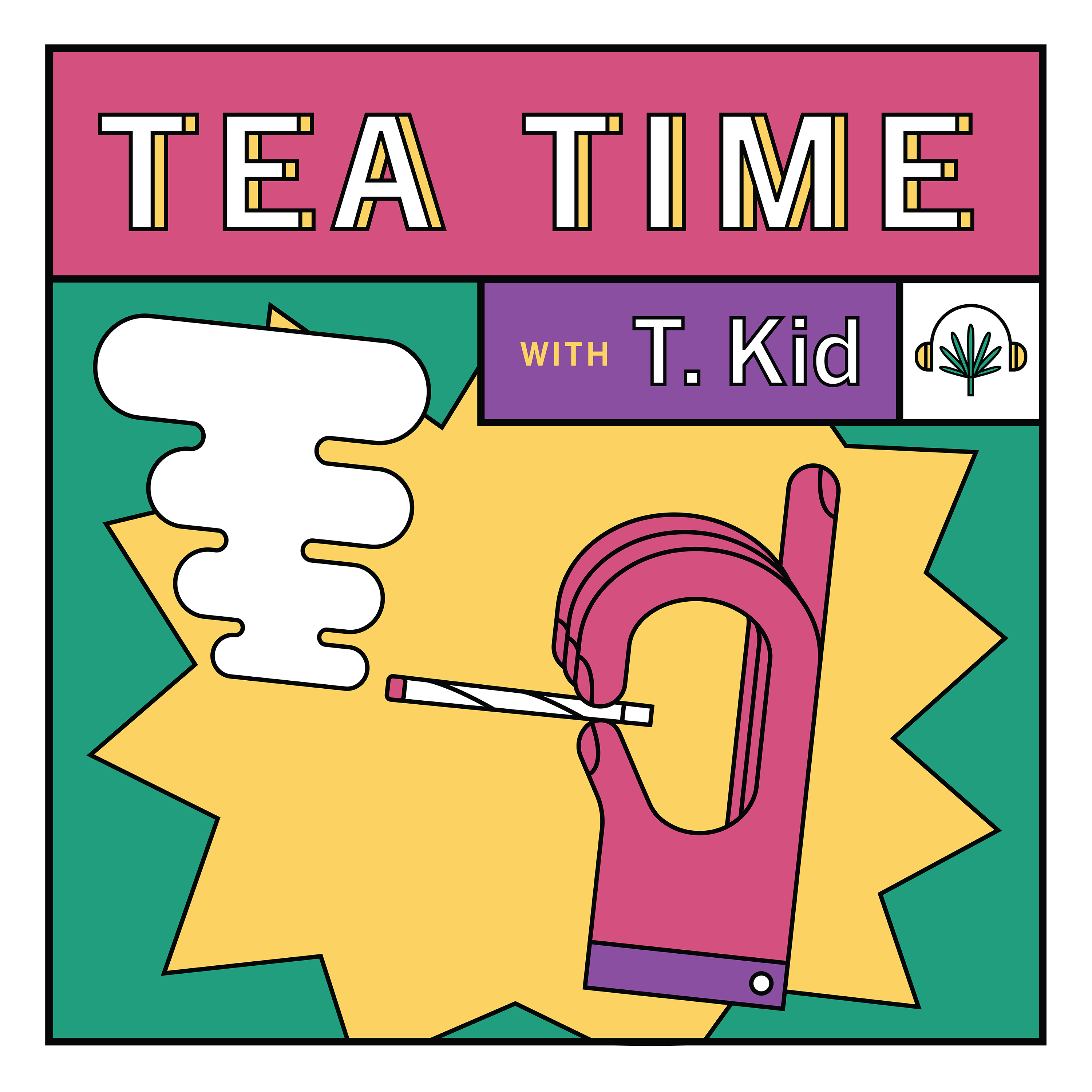 cover art for Tea Time With T. Kid - Episode 3