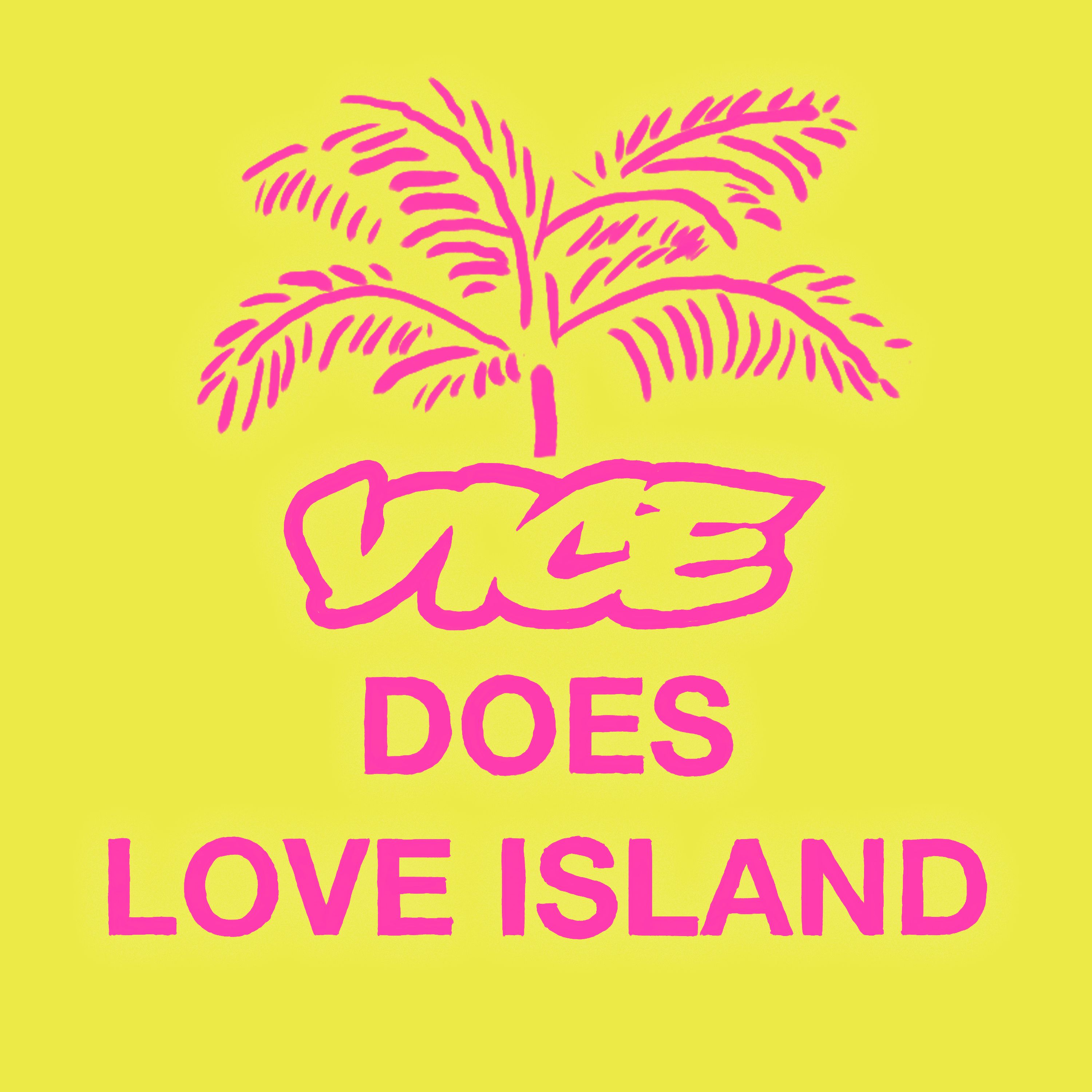 VICE Does Love Island