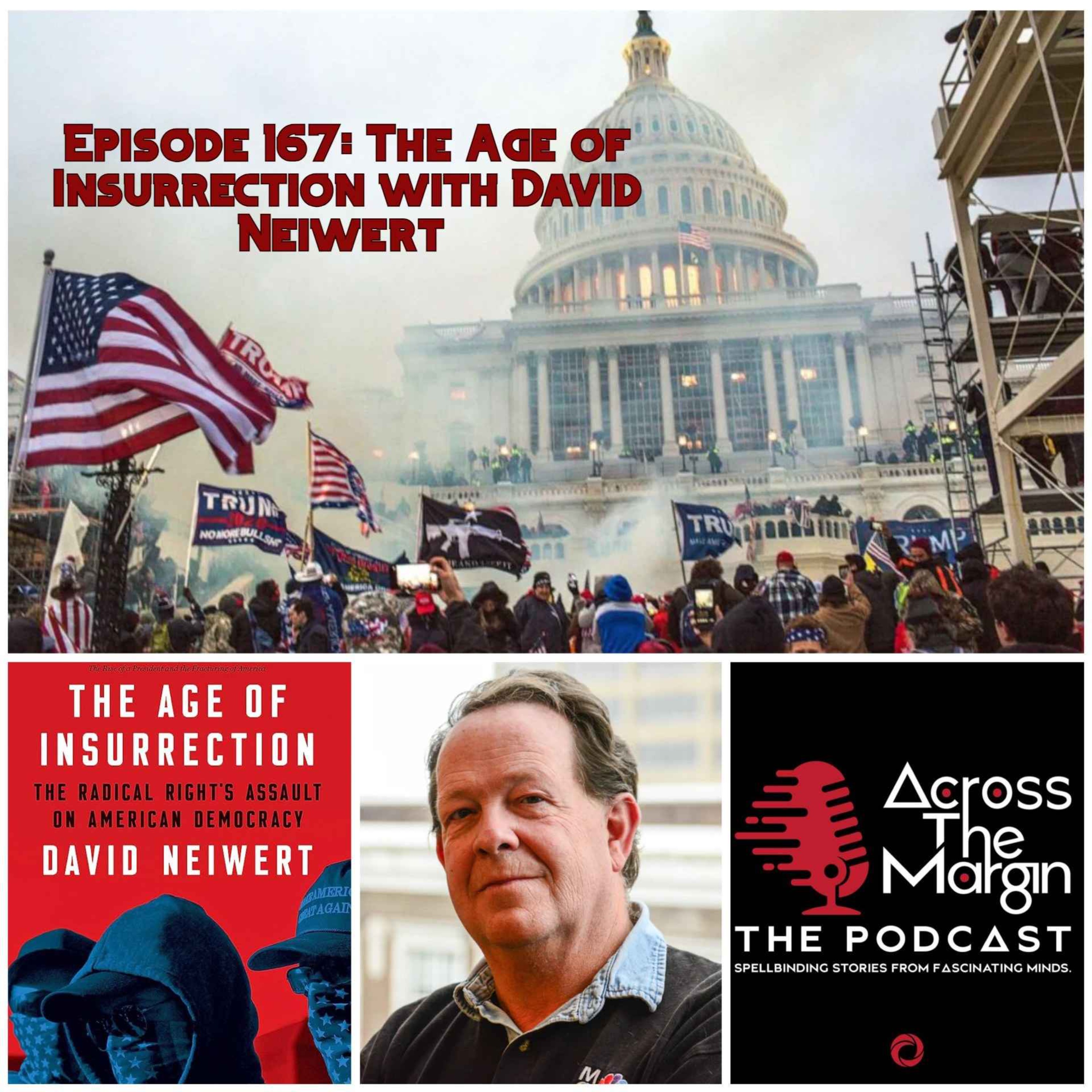 cover art for Episode 167: The Age of Insurrection with David Neiwert 