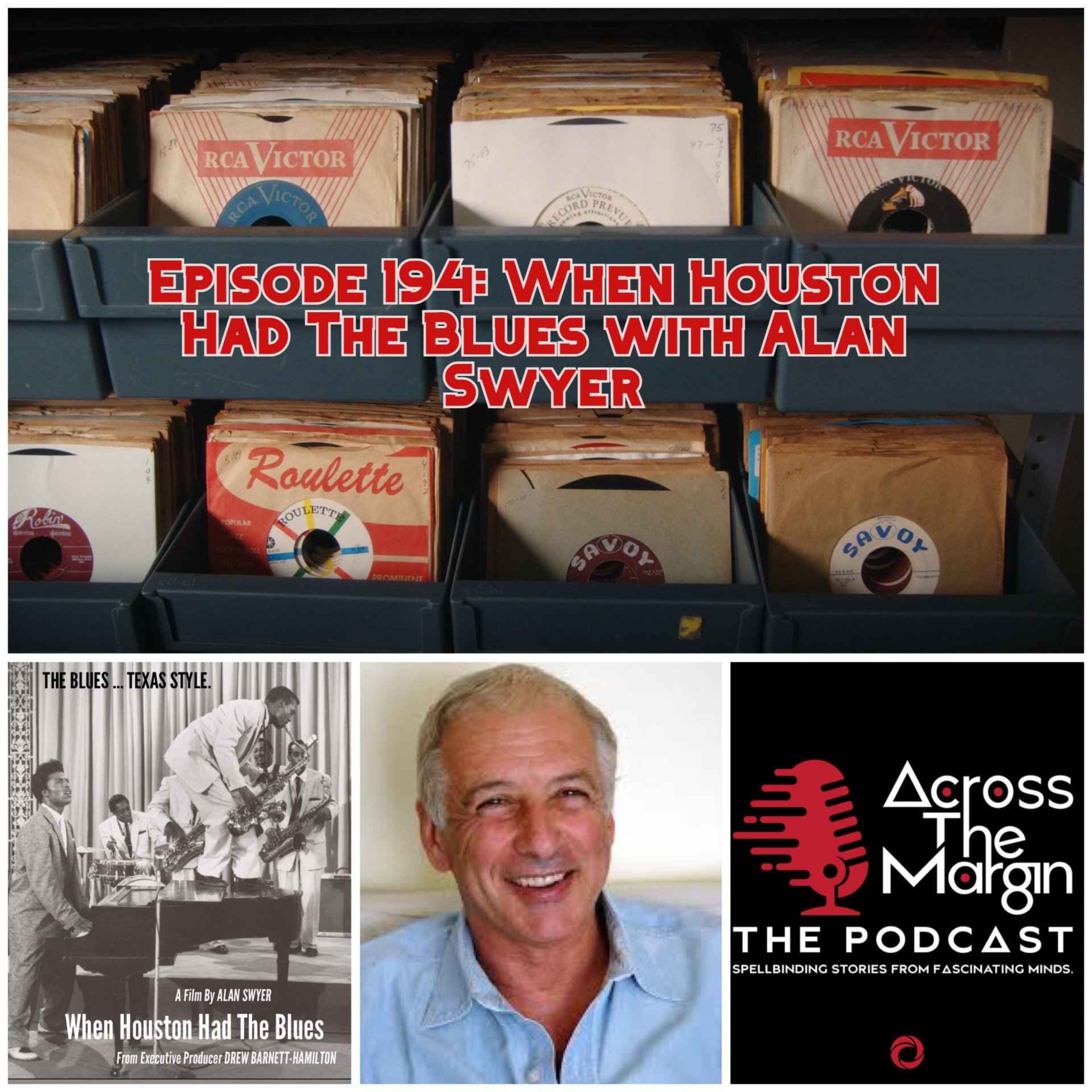 Episode 194: When Houston Had The Blues with Alan Swyer - Across 