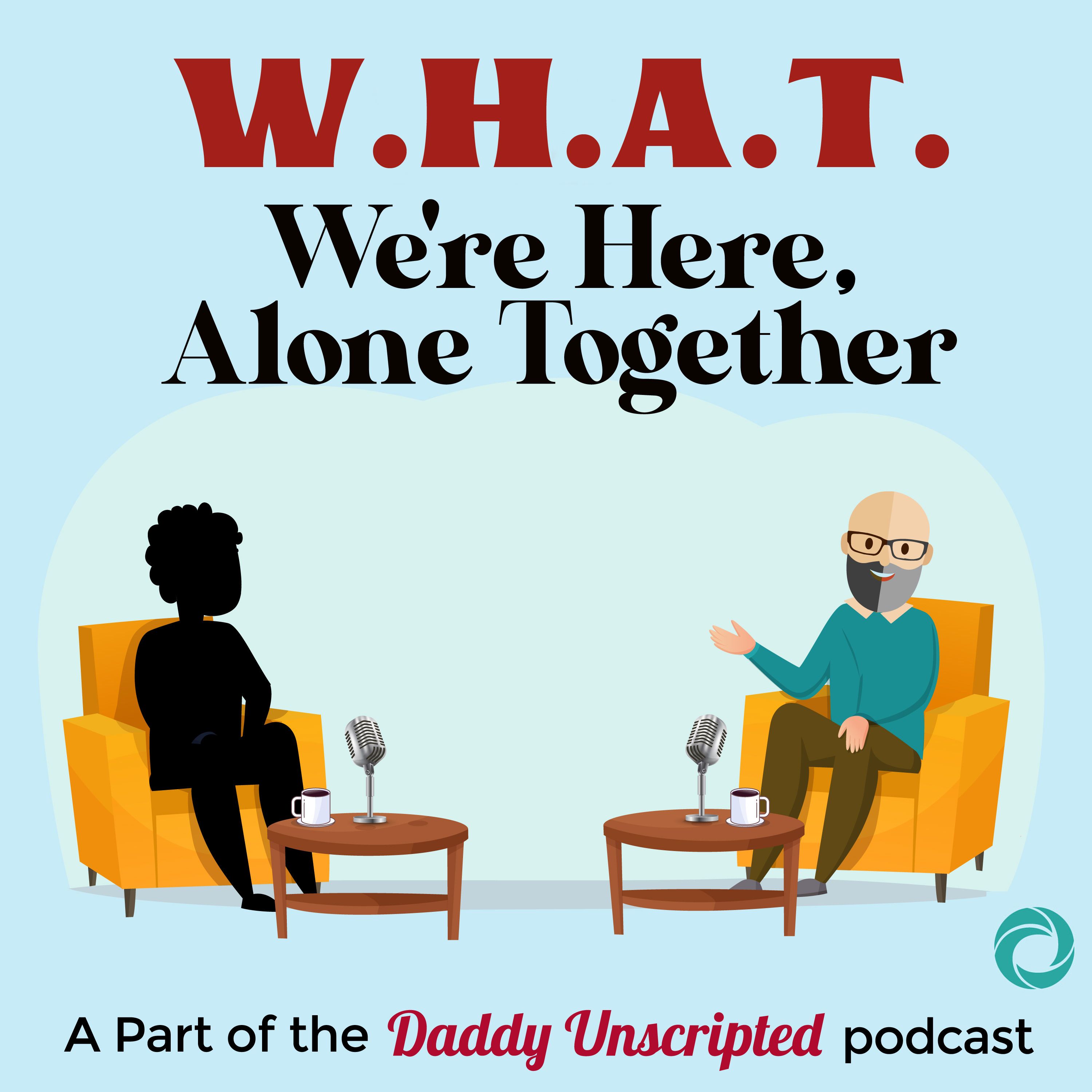 Daddy Unscripted Podcast