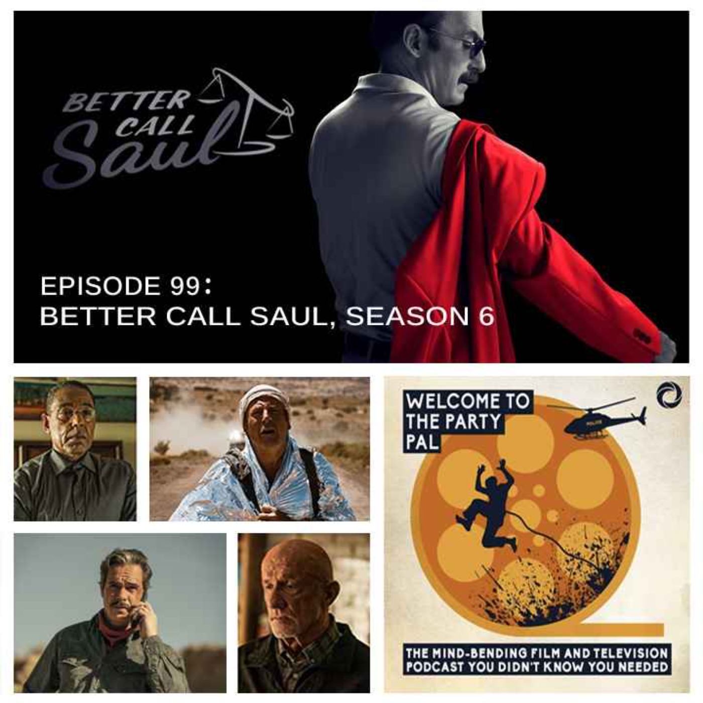 cover art for Episode 99: Better Call Saul, Season 6