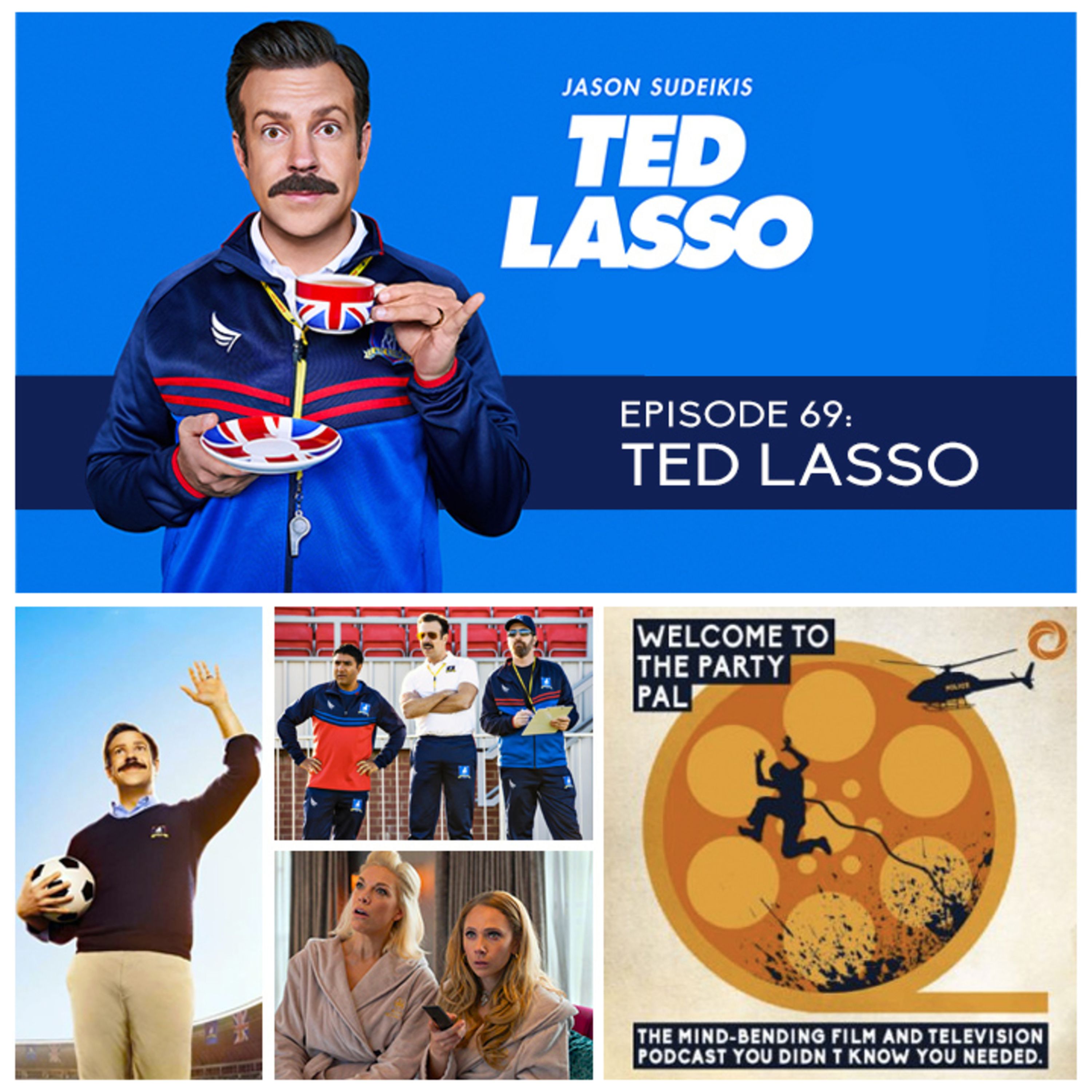Episode 69: Ted Lasso