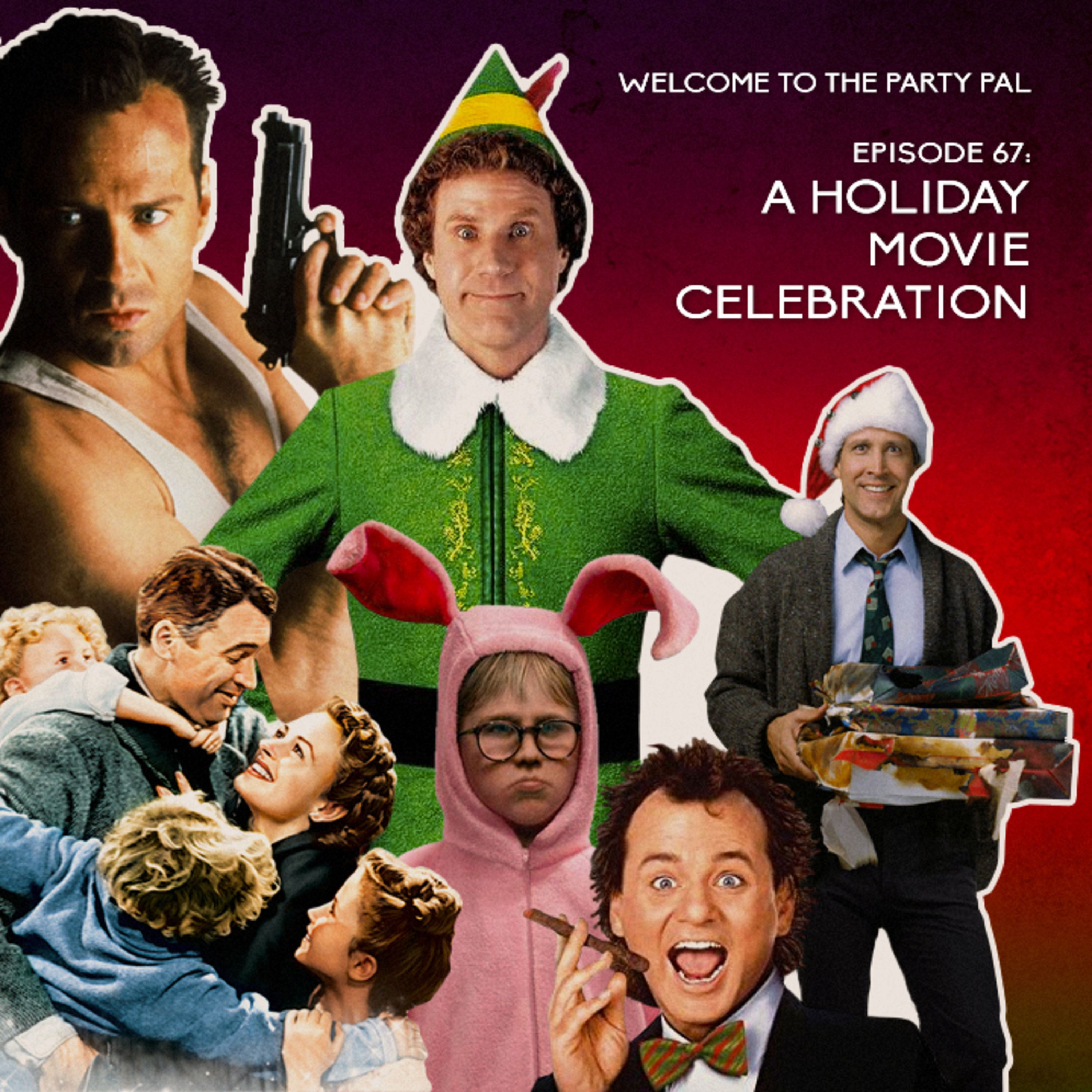 cover art for Episode 67: A Holiday Movie Celebration