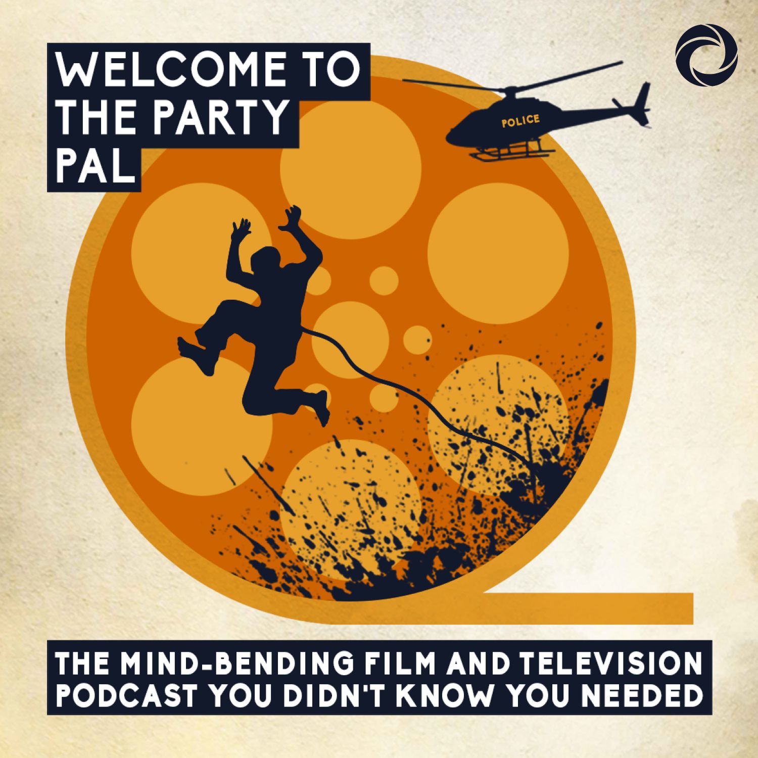 Welcome To The Party Pal: The Mind-Bending Film & Television Podcast You Didn't Know You Needed!