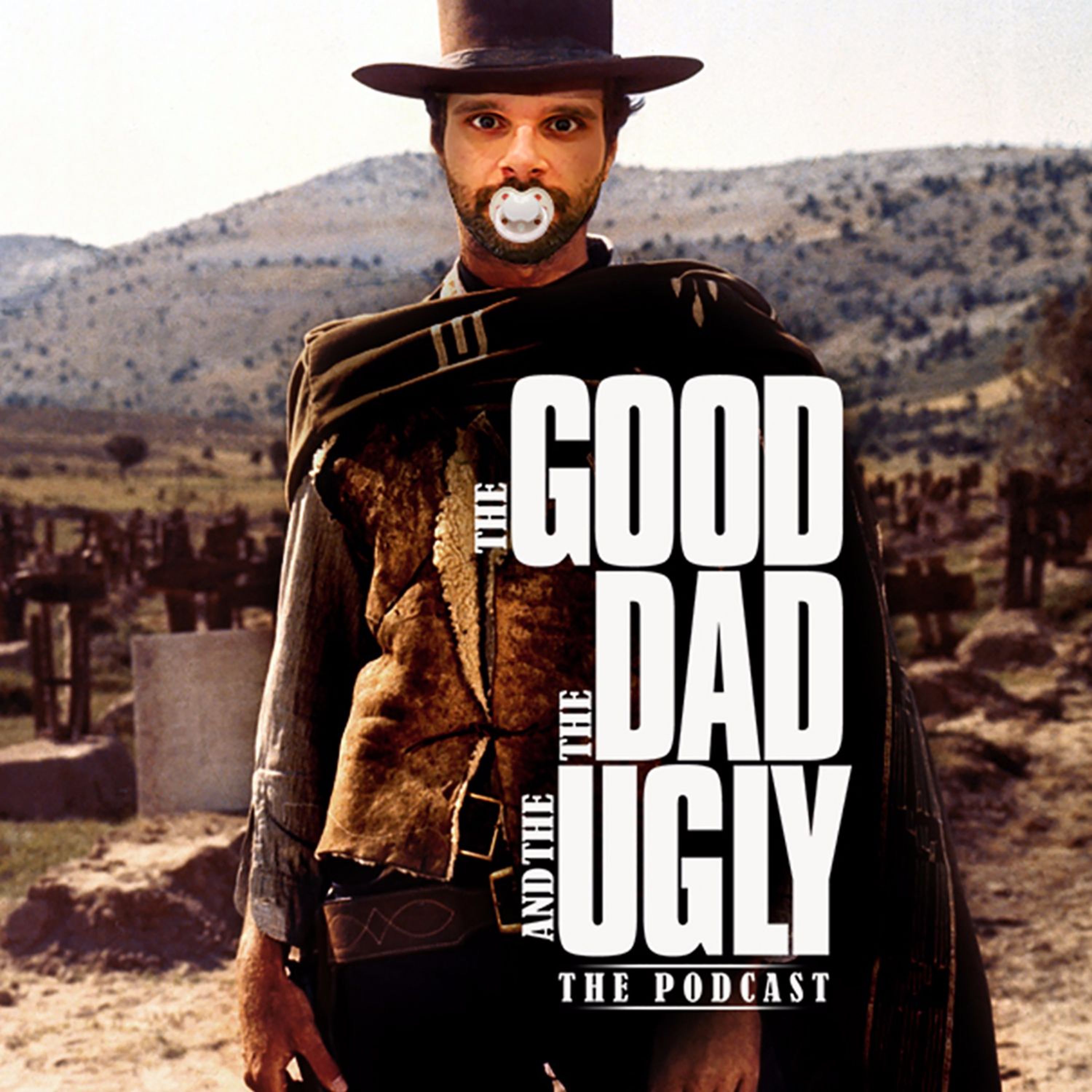 cover art for The Good, The Dad & The Ugly Trailer