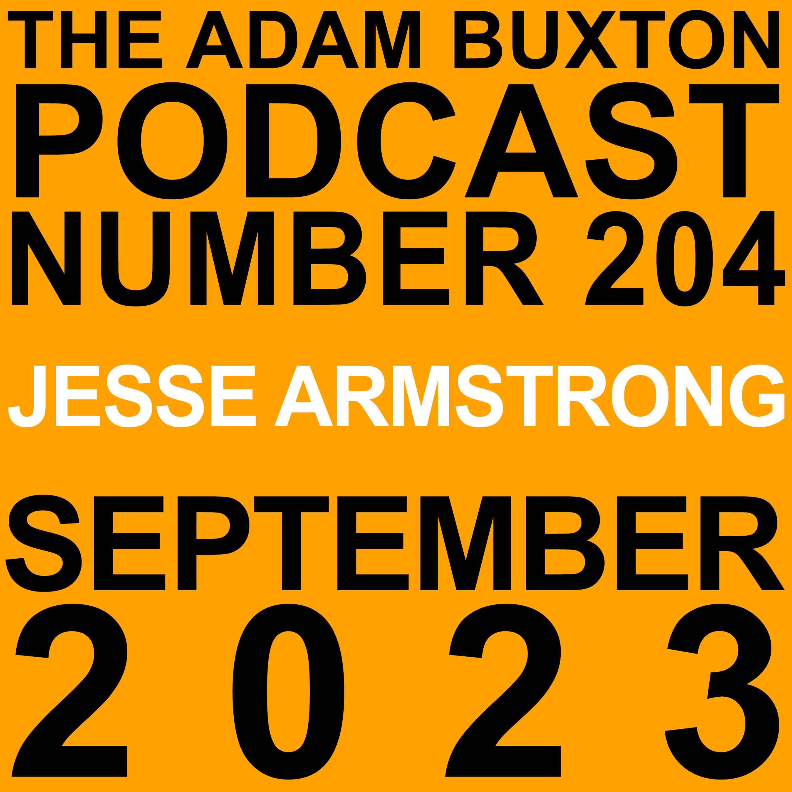 cover art for EP.204 - JESSE ARMSTRONG