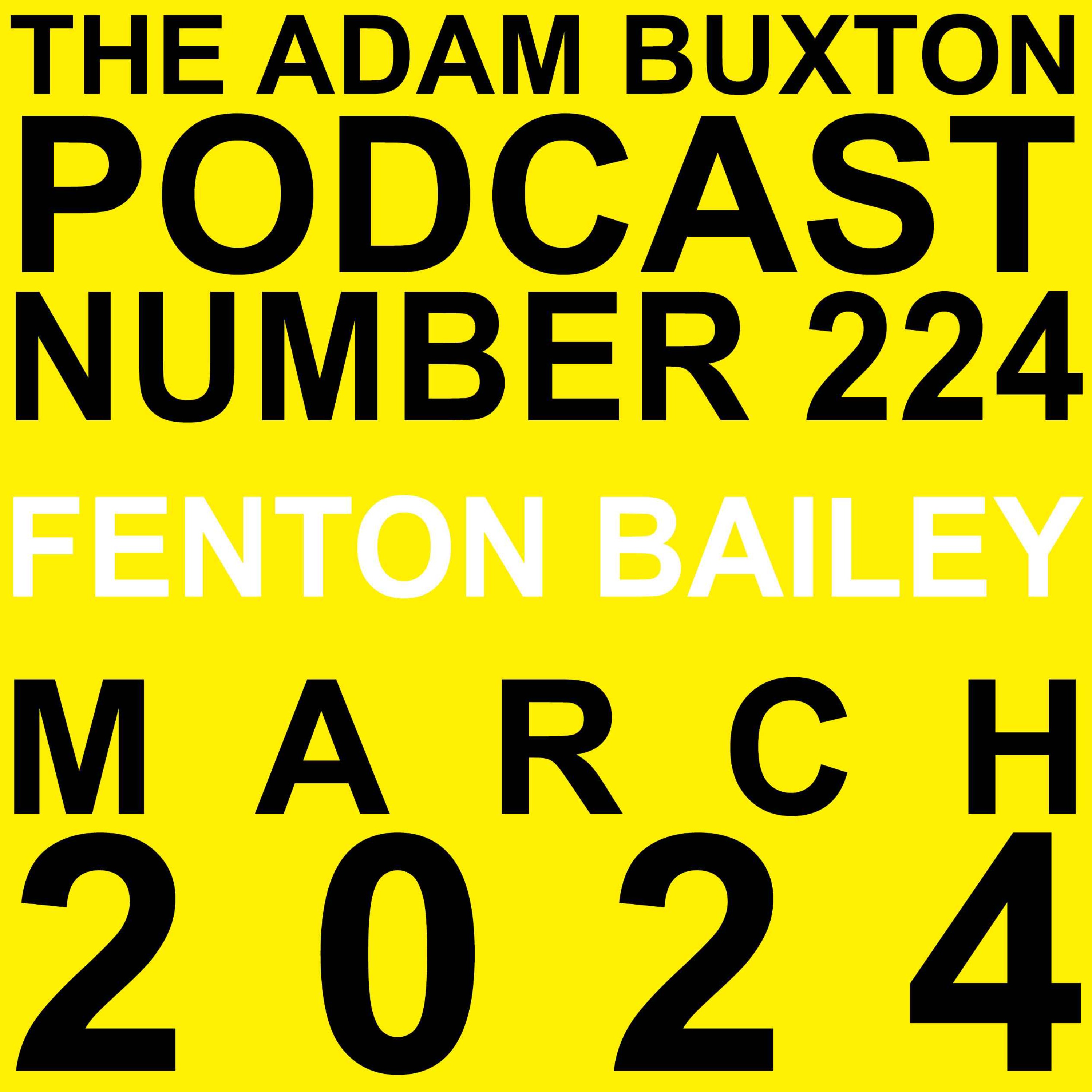 EP.224 - FENTON BAILEY