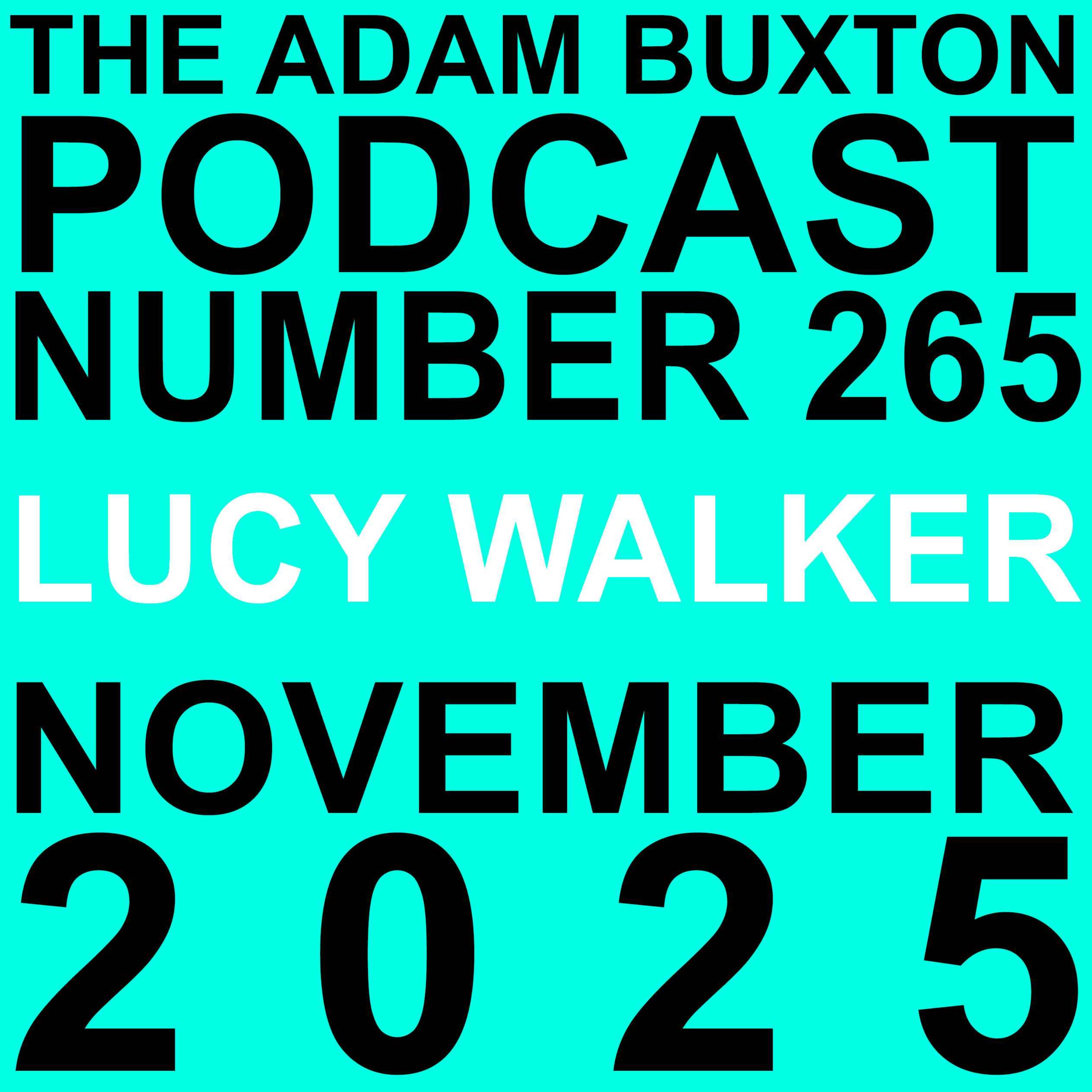 EP.265 - LUCY WALKER EP.265 - LUCY WALKER