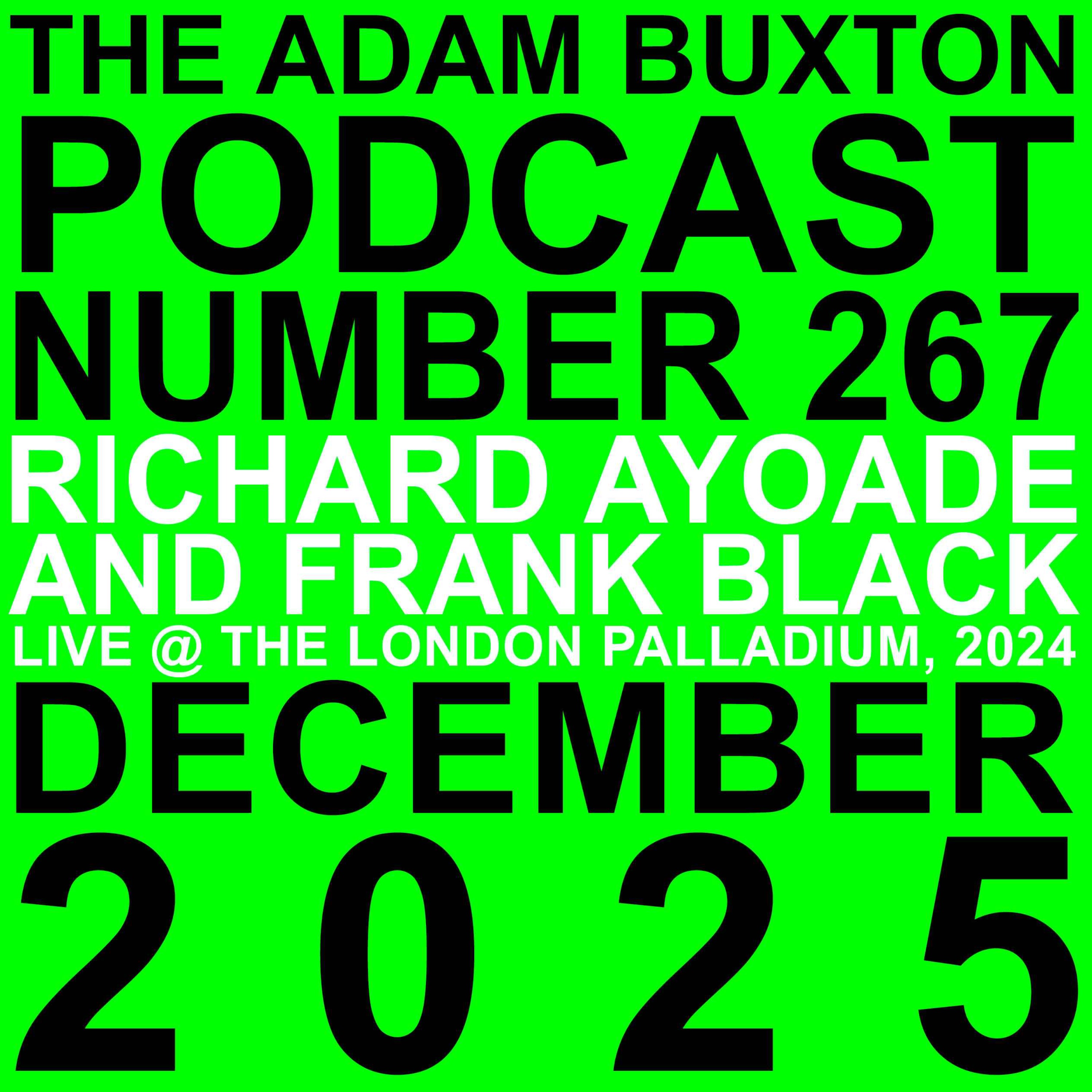 EP.267 - RICHARD AYOADE & FRANK BLACK (LIVE)