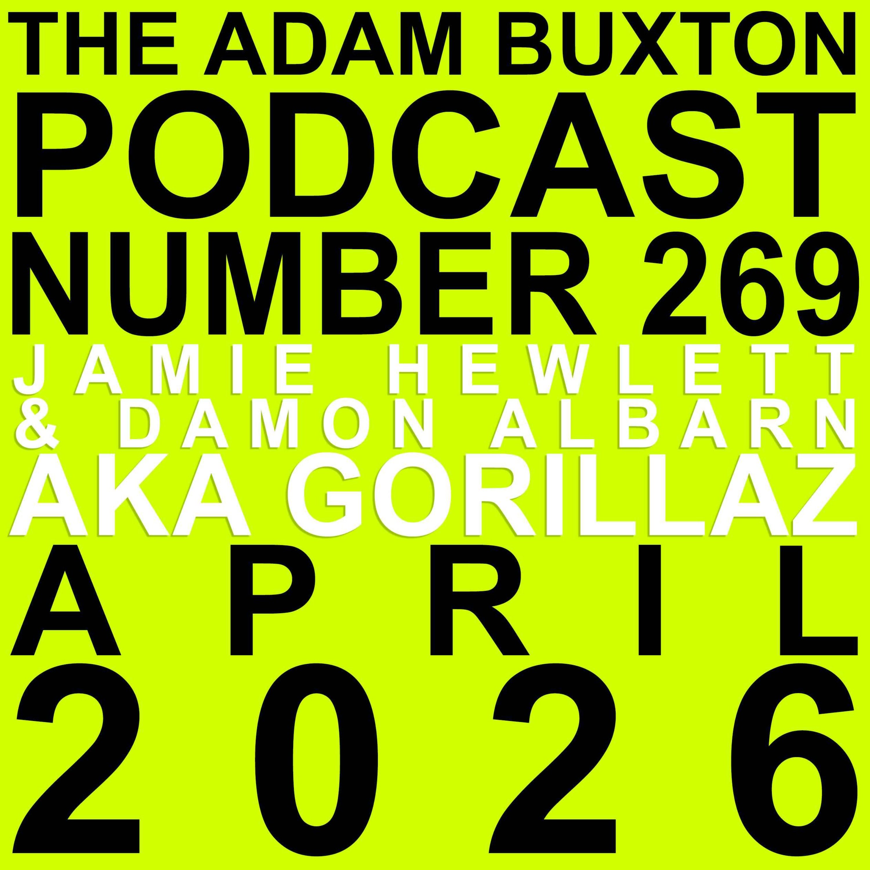 EP.269 - JAMIE HEWLETT & DAMON ALBARN AKA GORILLAZ