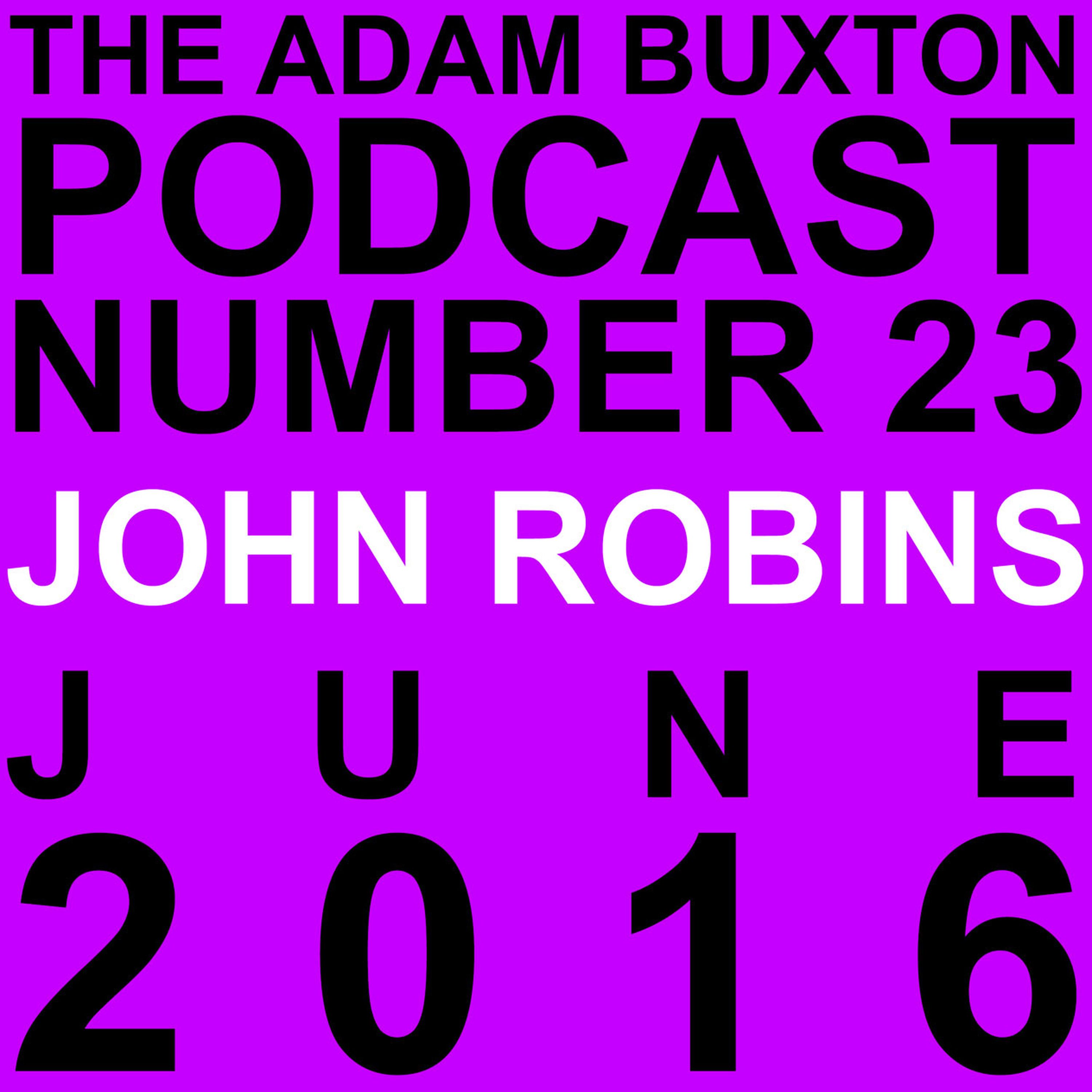 cover art for EP.23 - JOHN ROBINS