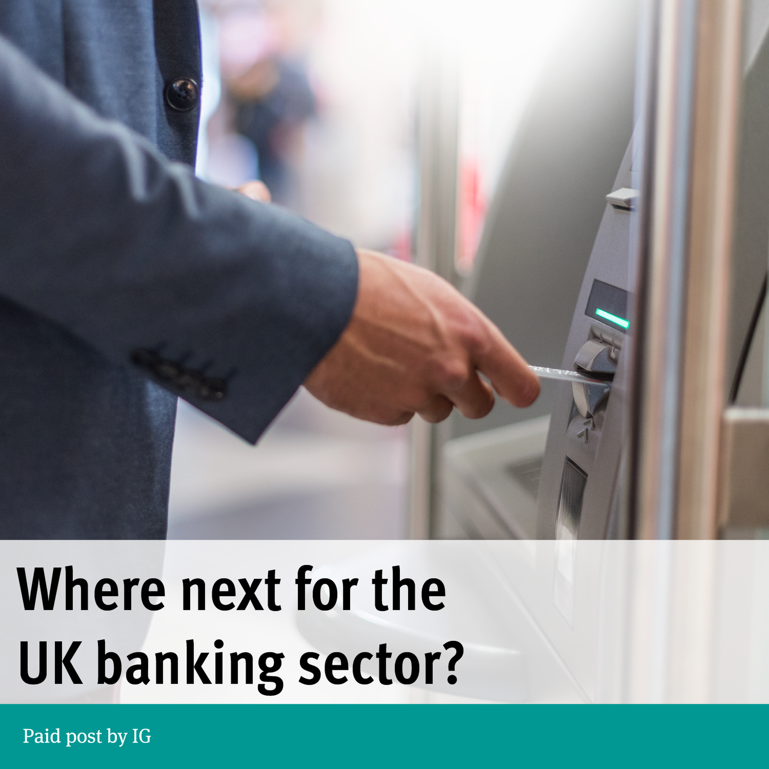Paid Post: Where next for the UK banking sector?