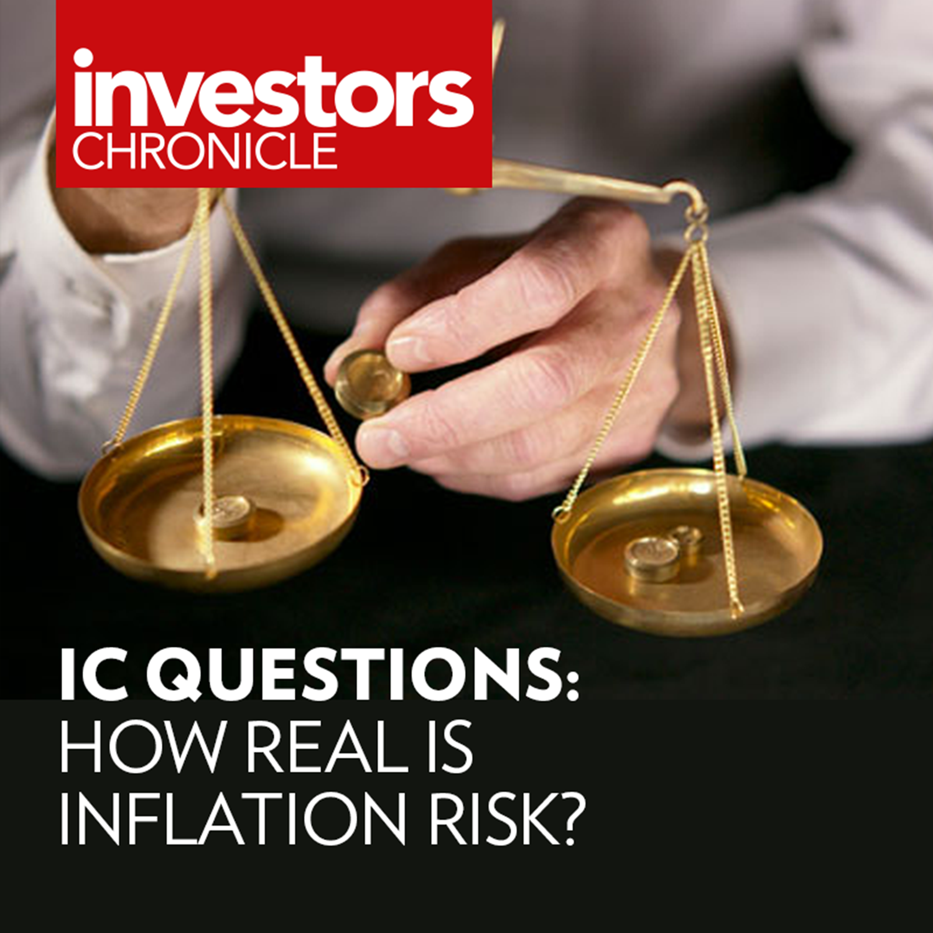 IC Questions: How real is inflation risk?